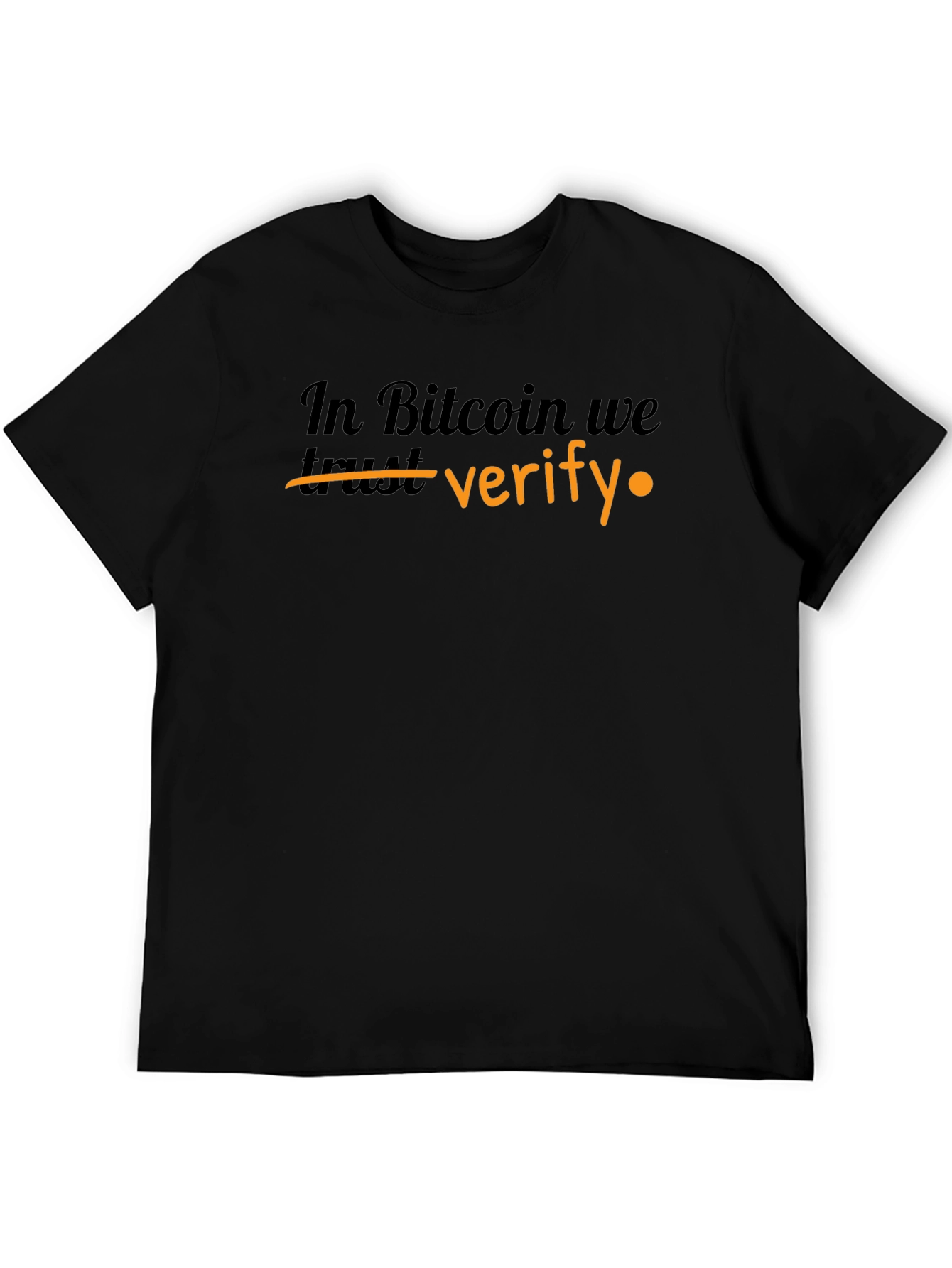 In Bitcoin We Verify T-Shirt