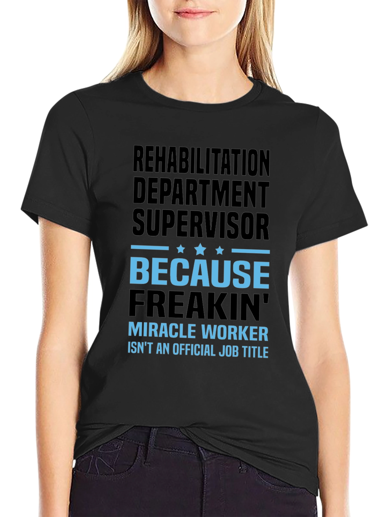 Rehabilitation Supervisor Funny T-Shirt