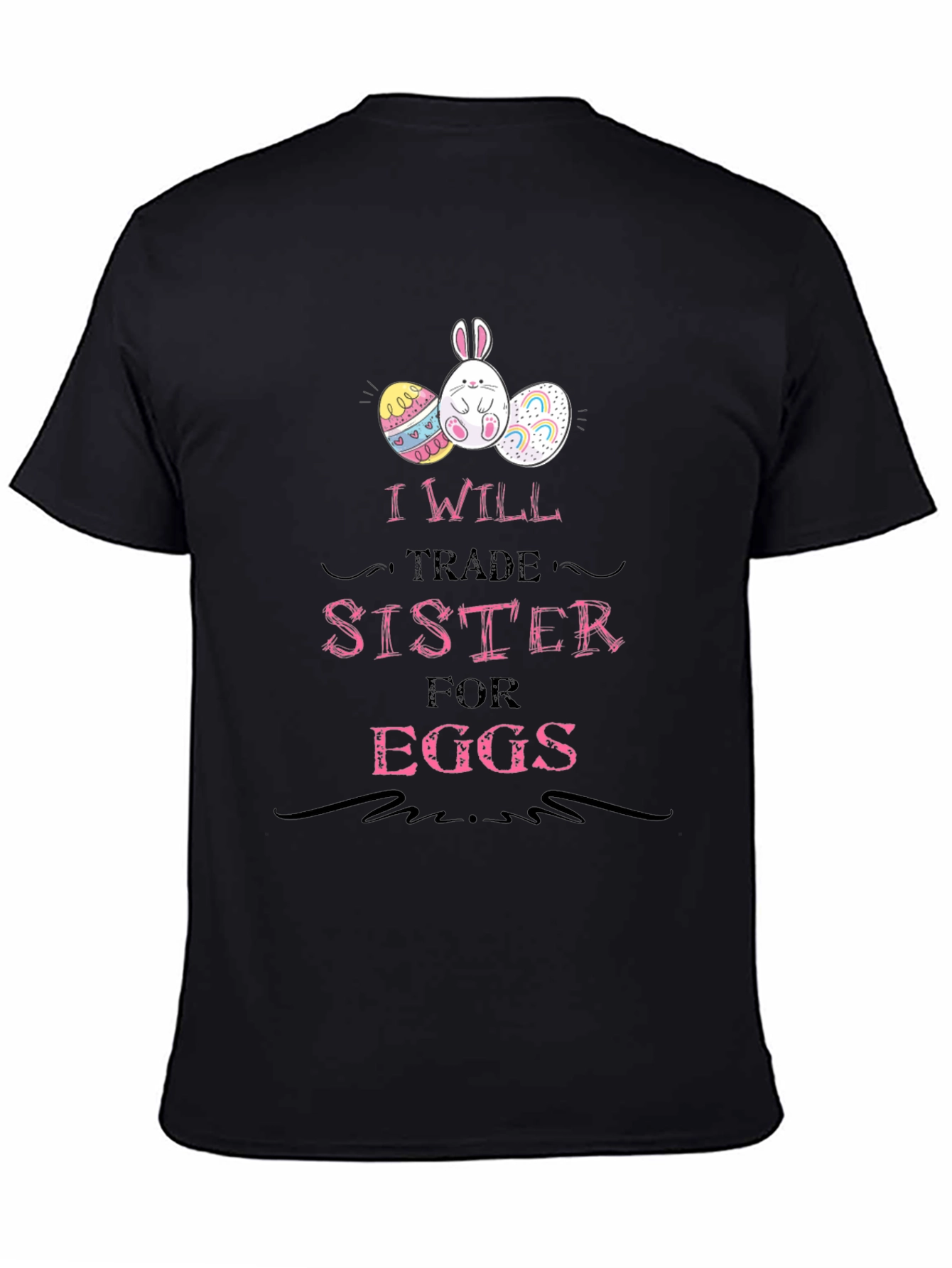 I Will Trade Sister for Eggs Easter T-Shirt
