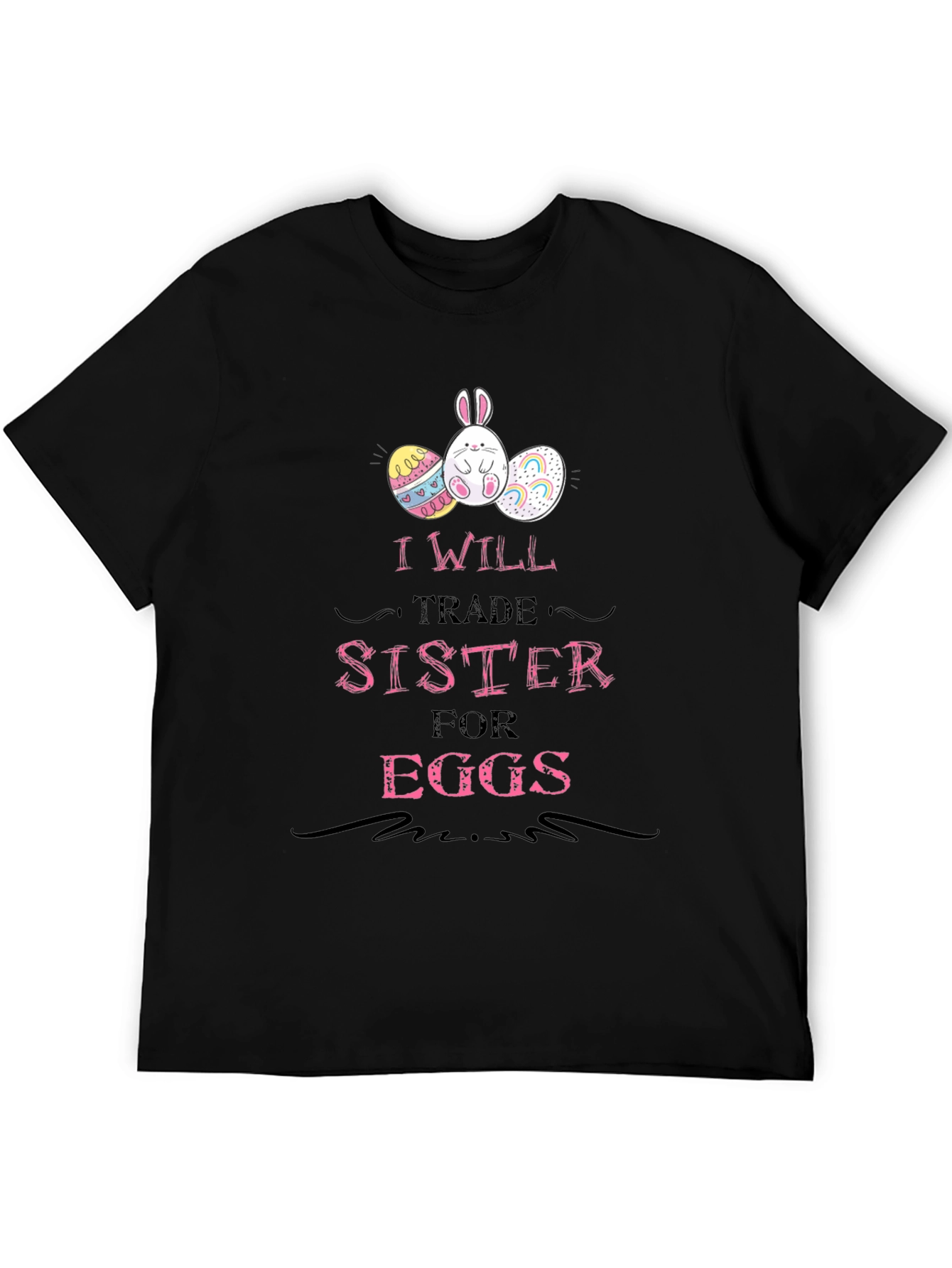 I Will Trade Sister for Eggs Easter T-Shirt