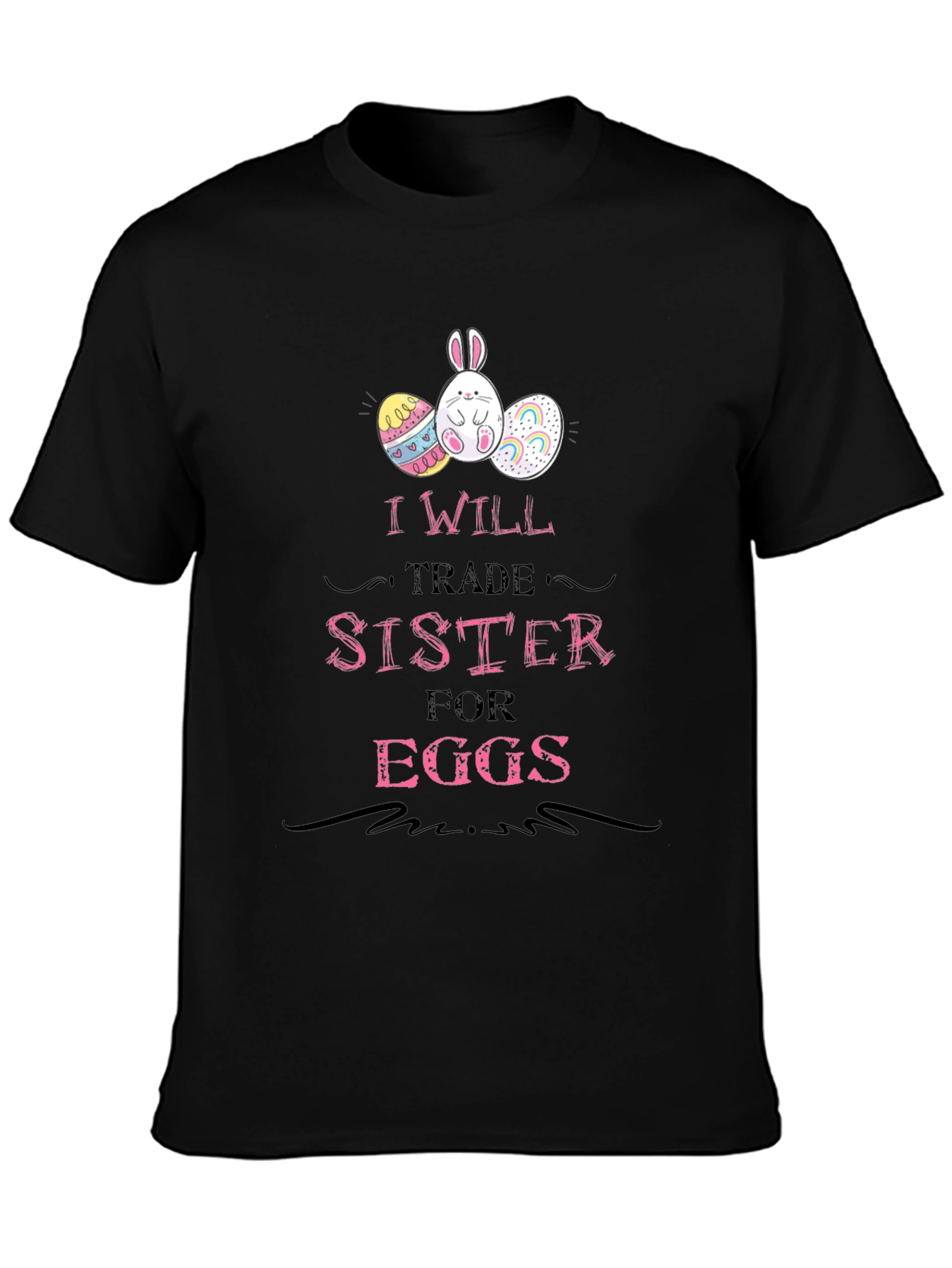 I Will Trade Sister for Eggs Easter T-Shirt