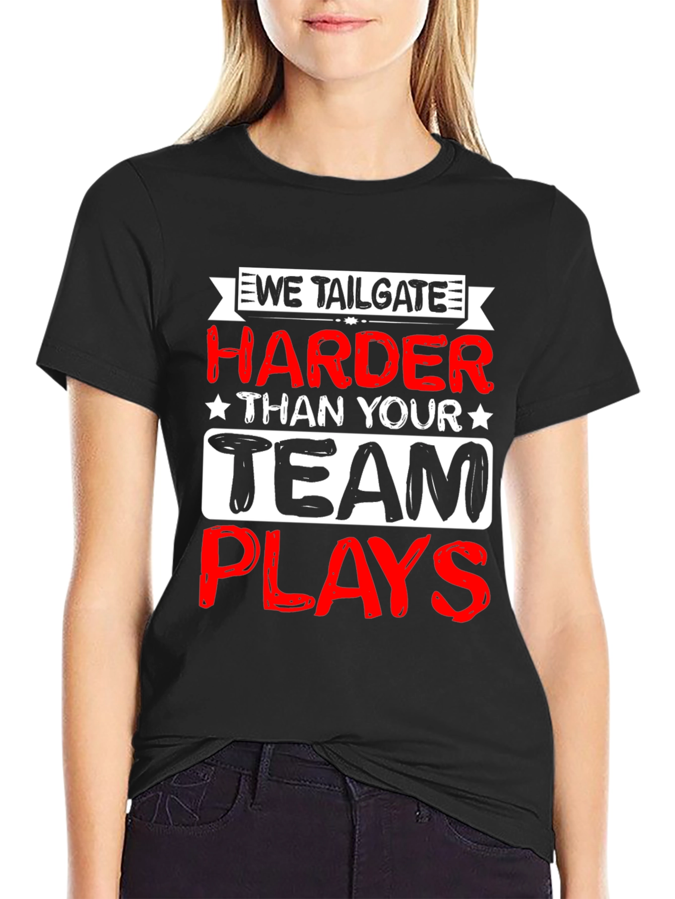 We Tailgate Harder T-Shirt - Game Day Apparel