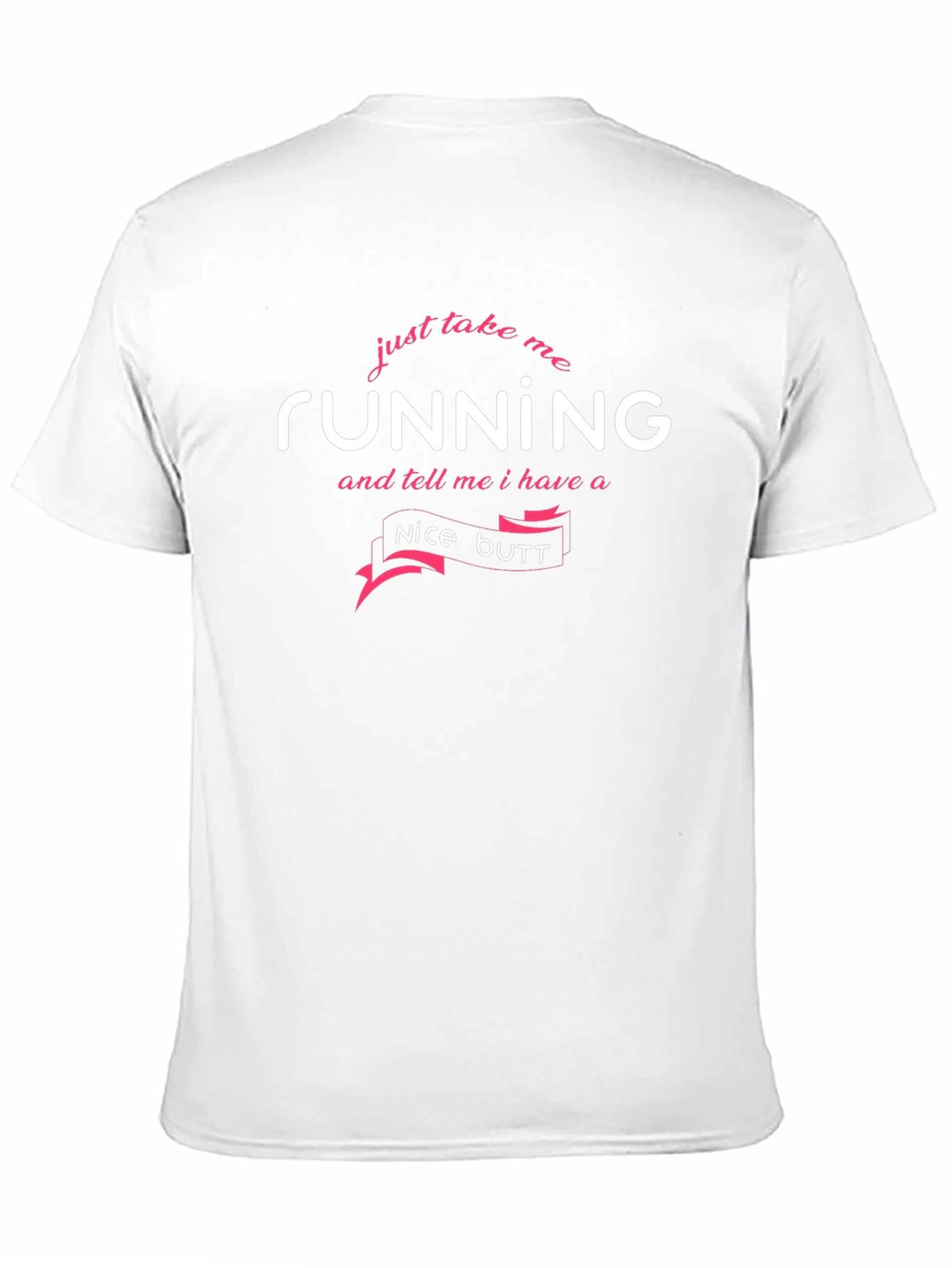Funny Running Nice Butt T-Shirt