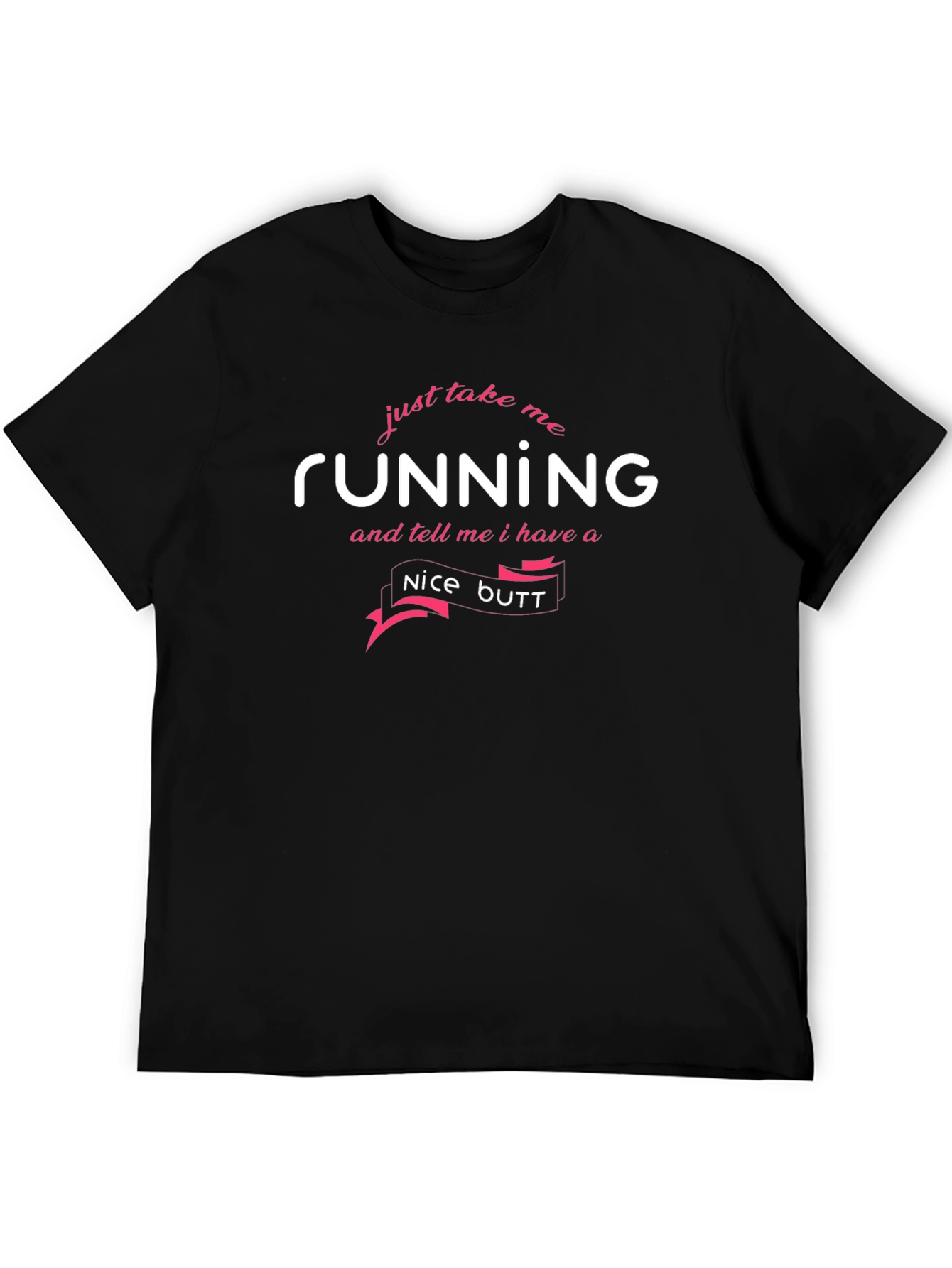 Funny Running Nice Butt T-Shirt