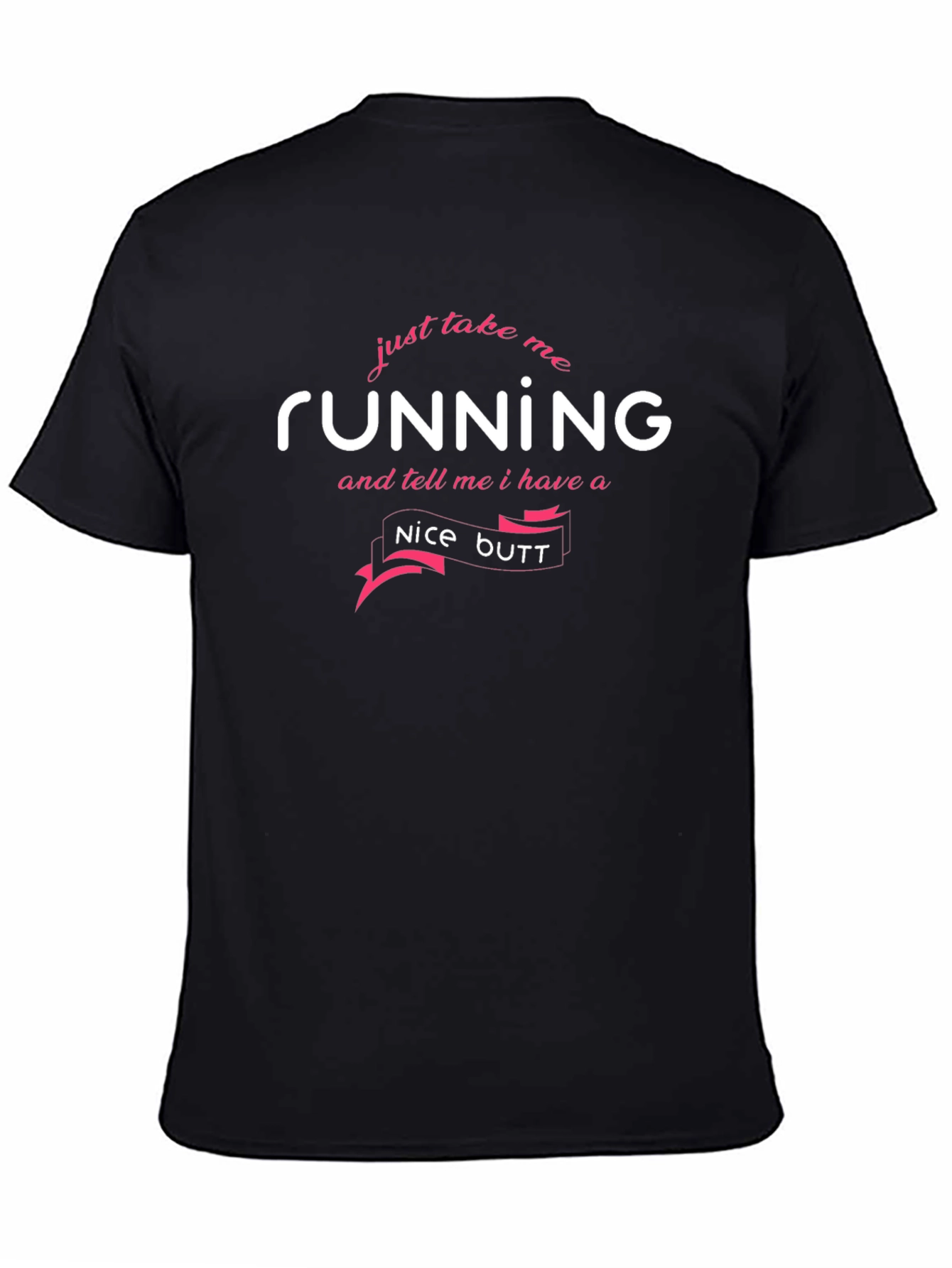 Funny Running Nice Butt T-Shirt