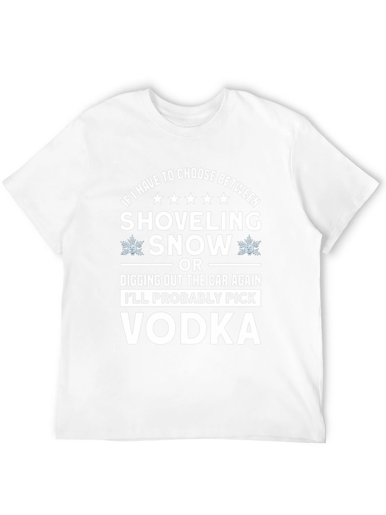 Funny Vodka Winter Choice T-Shirt