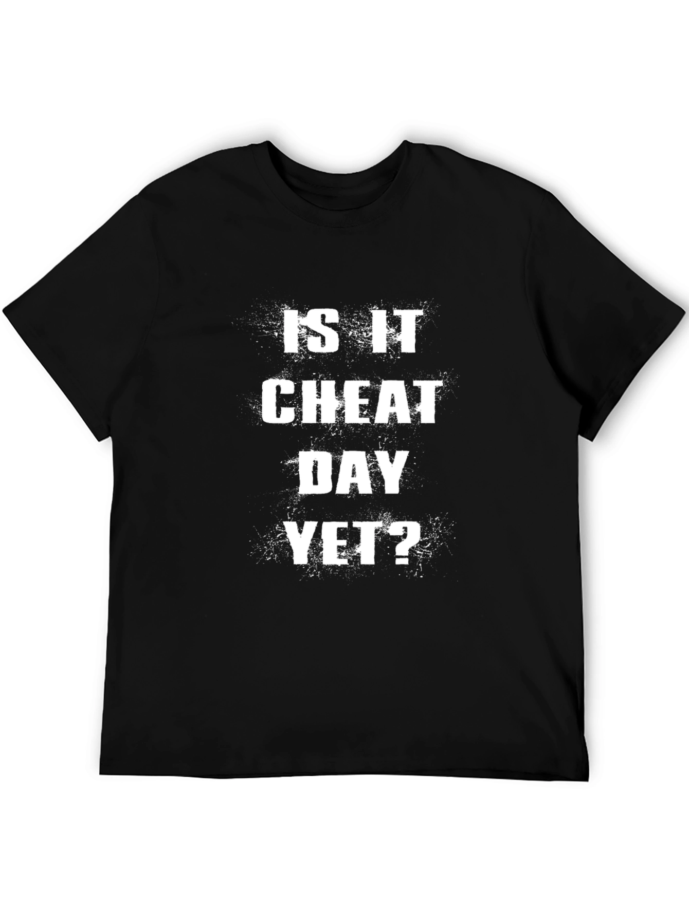 Is It Cheat Day Yet? Graphic Tee