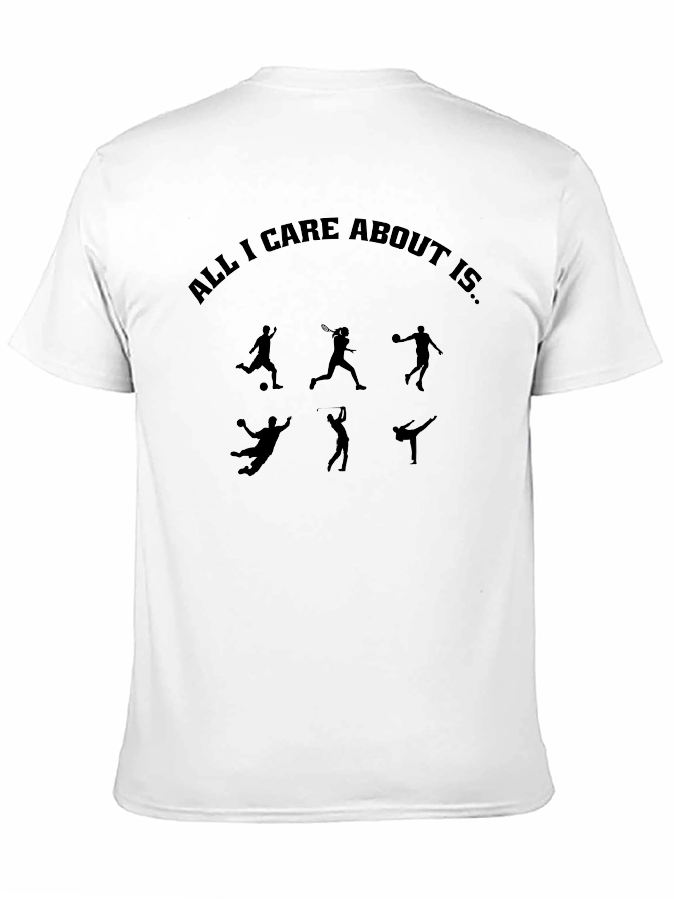 Mens All I Care About Is... Sports T-Shirt
