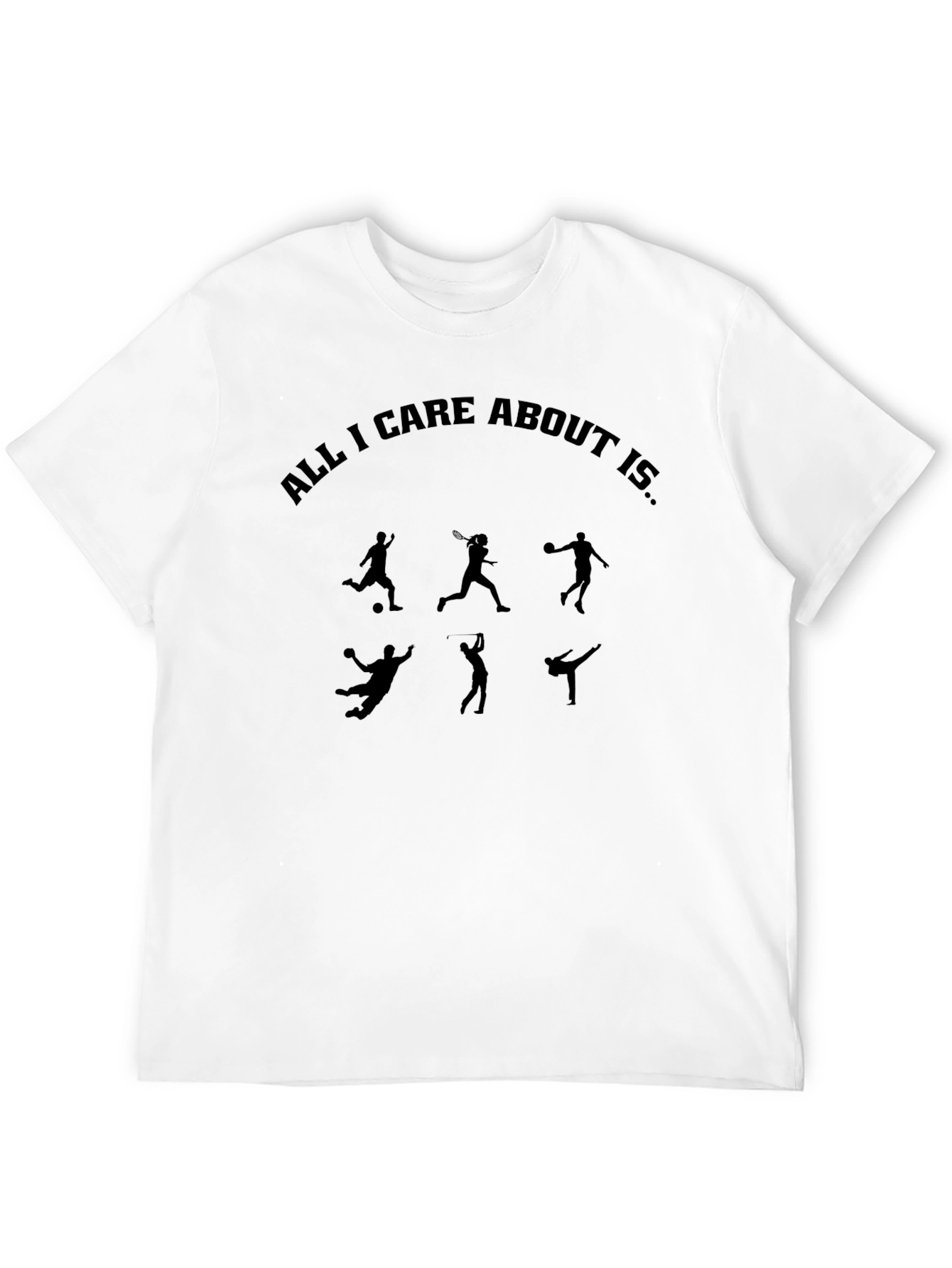 Mens All I Care About Is... Sports T-Shirt