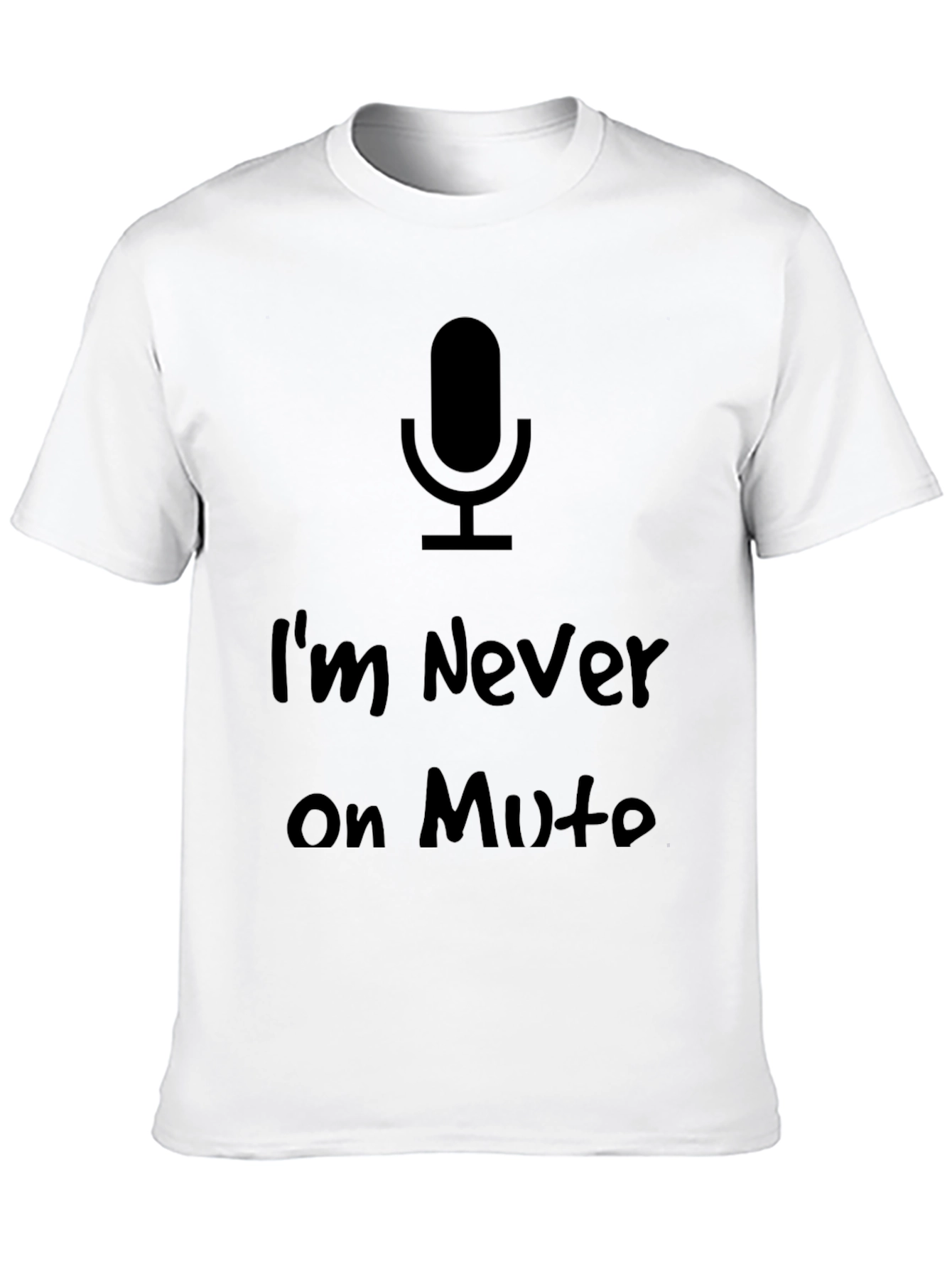 Im Never on Mute Black Graphic Tee