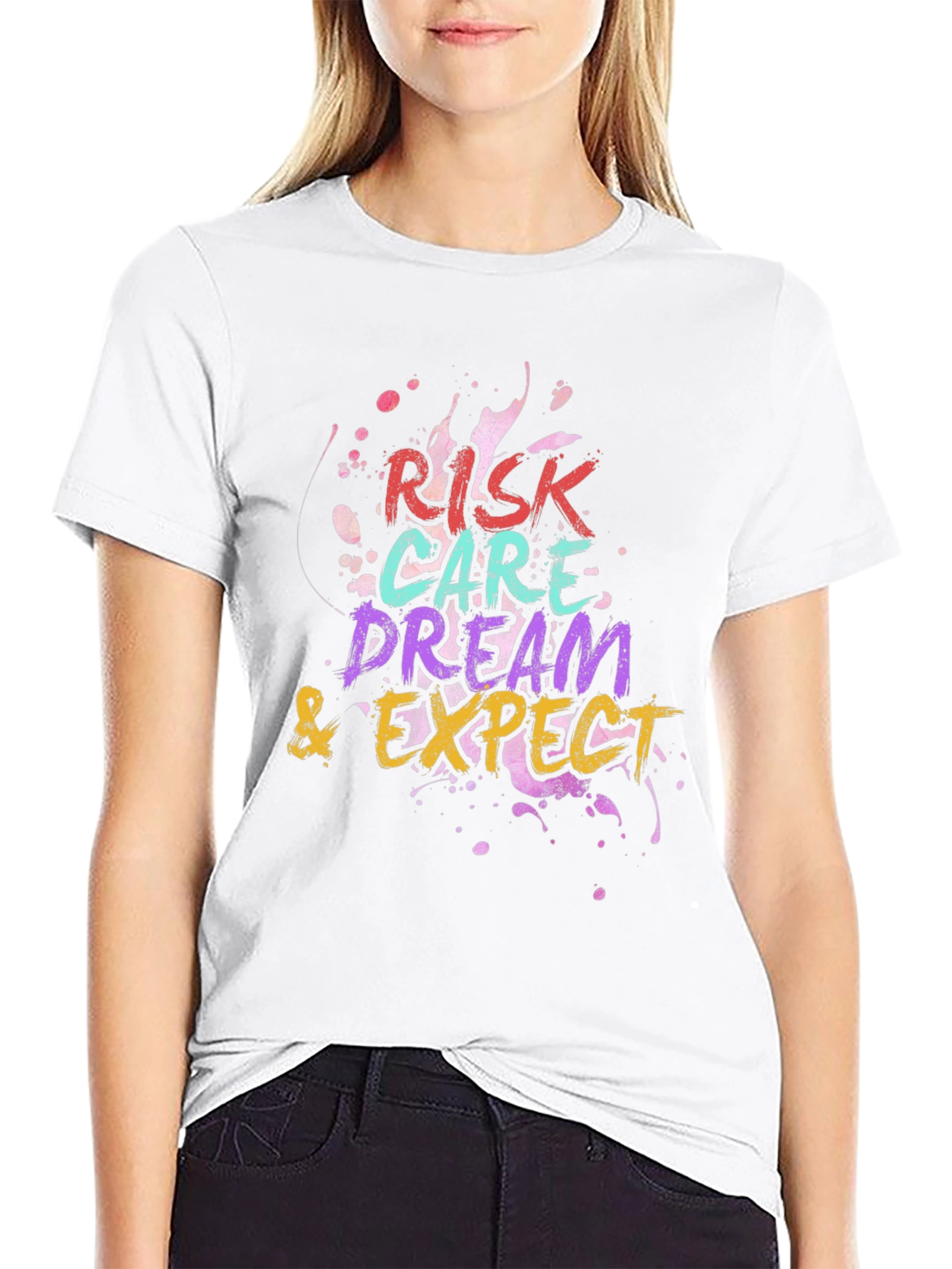 Risk Care Dream Expect T-Shirt - Inspiring Graphic Tee