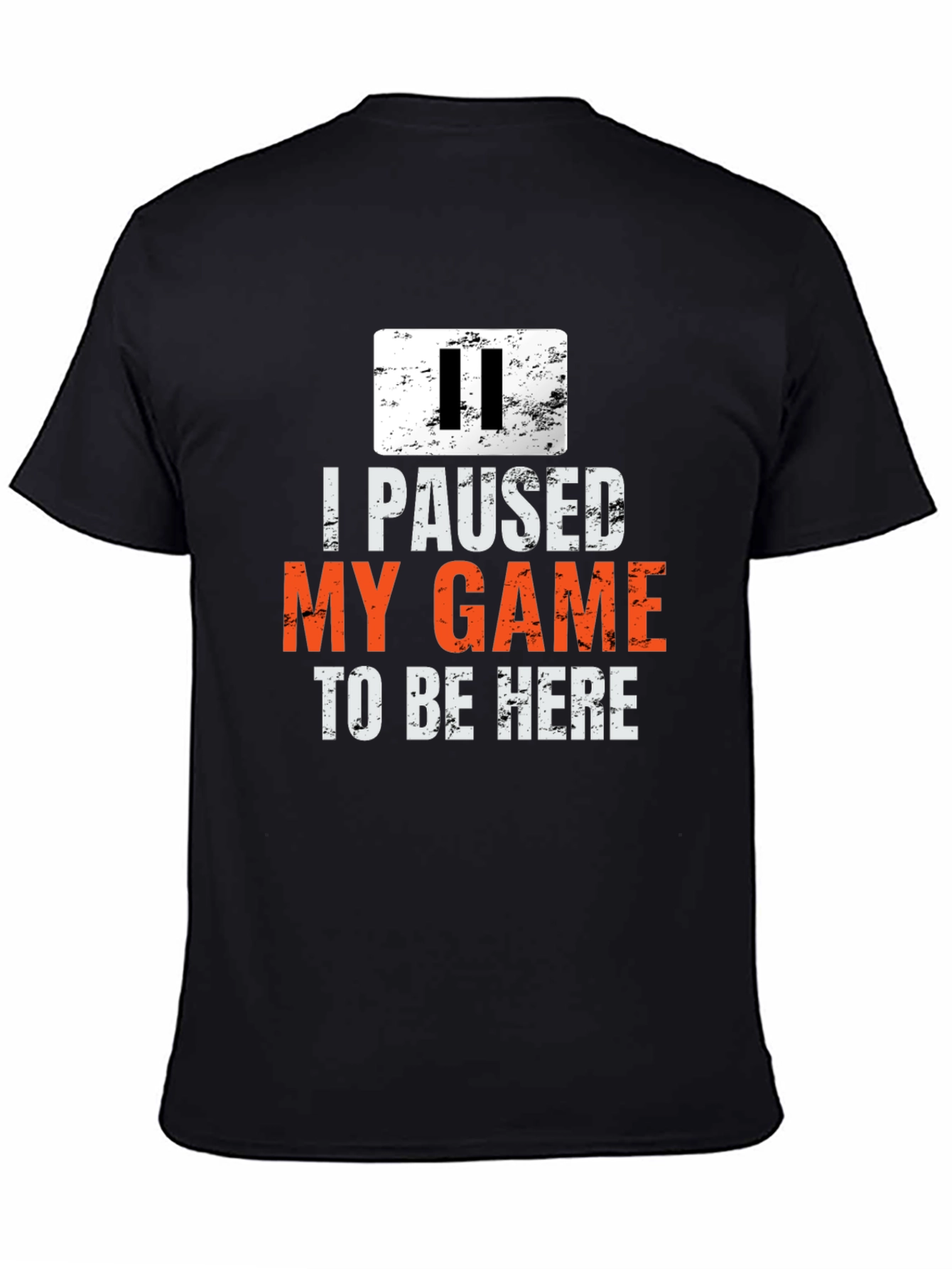 I Paused My Game to Be Here T-Shirt
