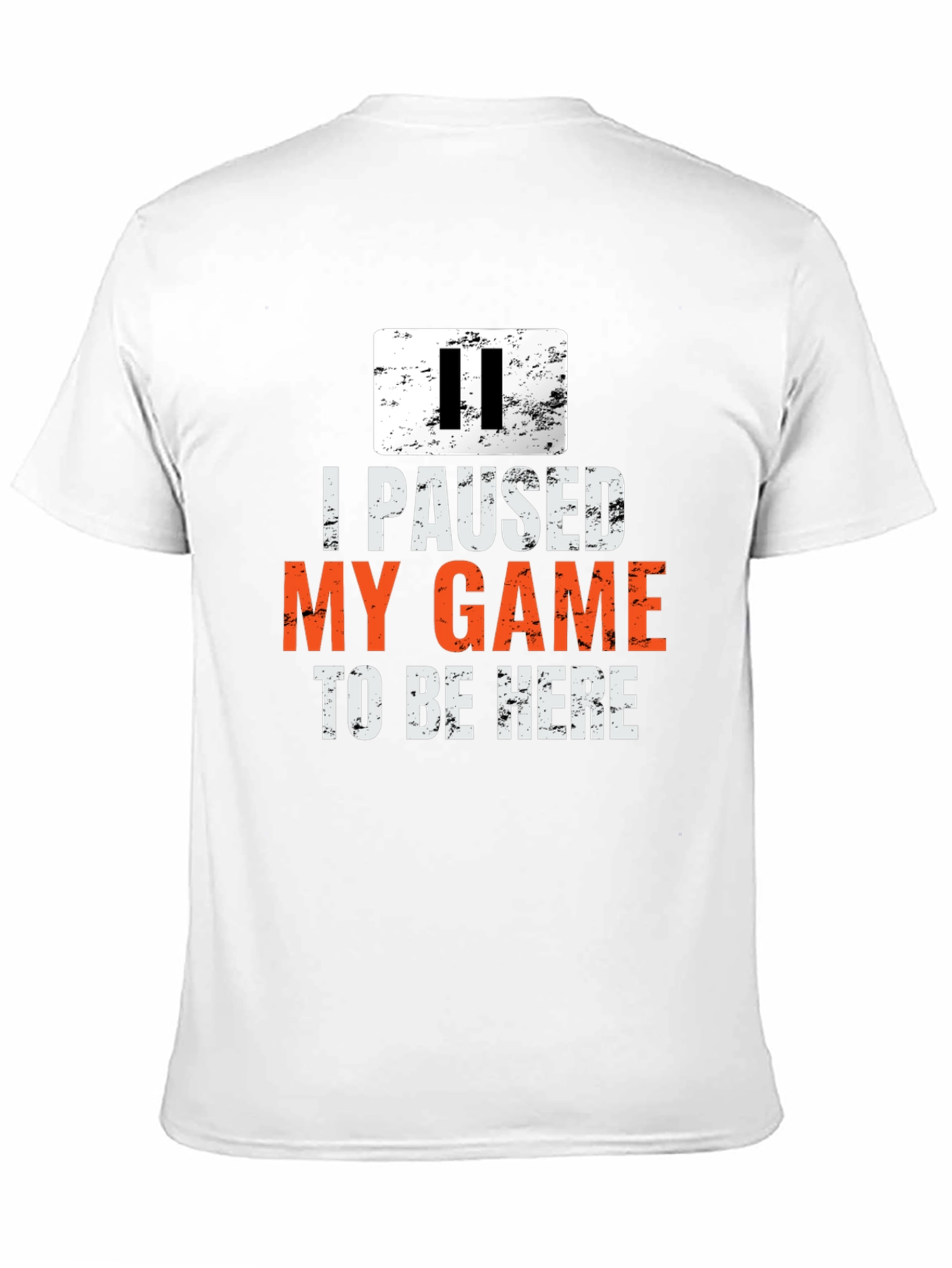 I Paused My Game to Be Here T-Shirt