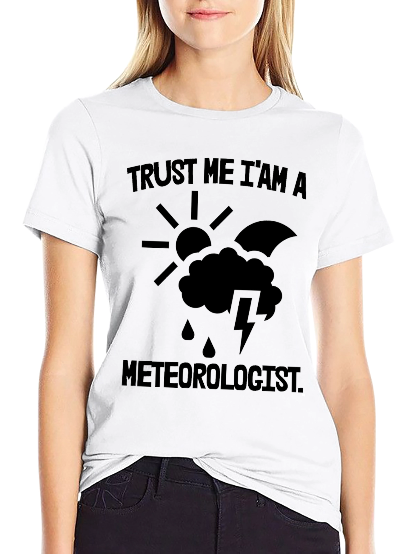 Trust Me Im A Meteorologist Funny Weather T-Shirt