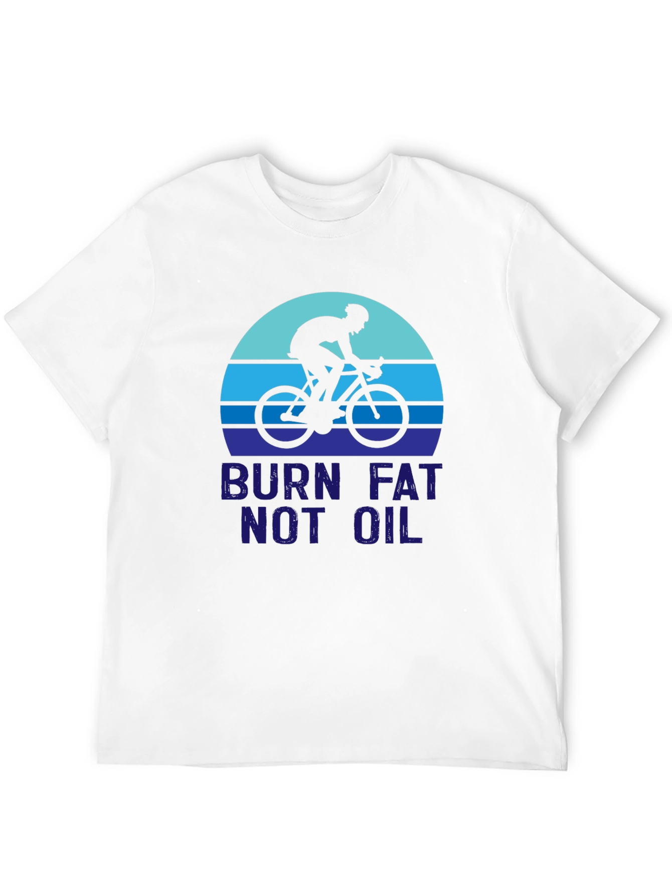 Burn Fat Not Oil T-Shirt