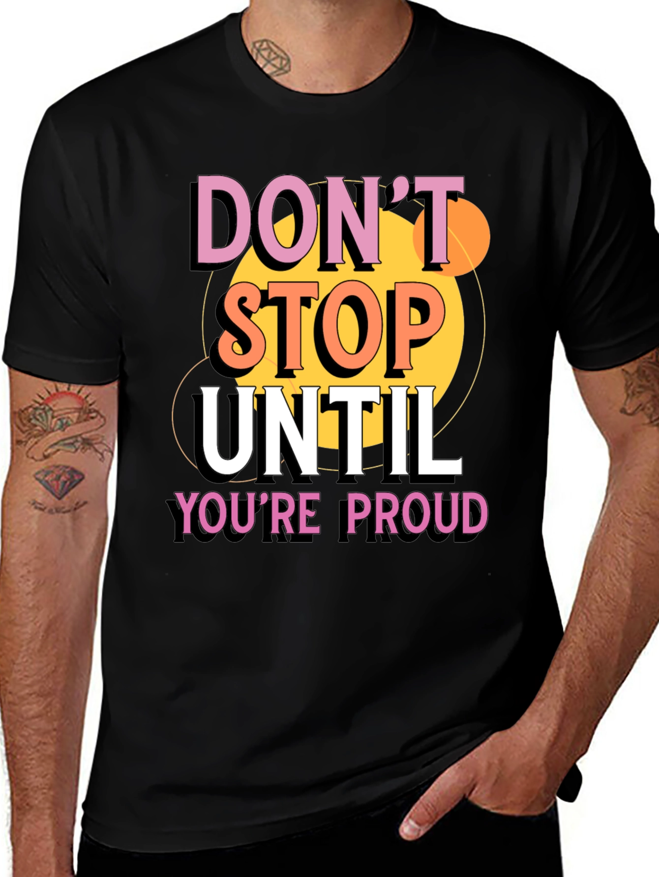 Dont Stop Until Youre Proud Graphic T-Shirt