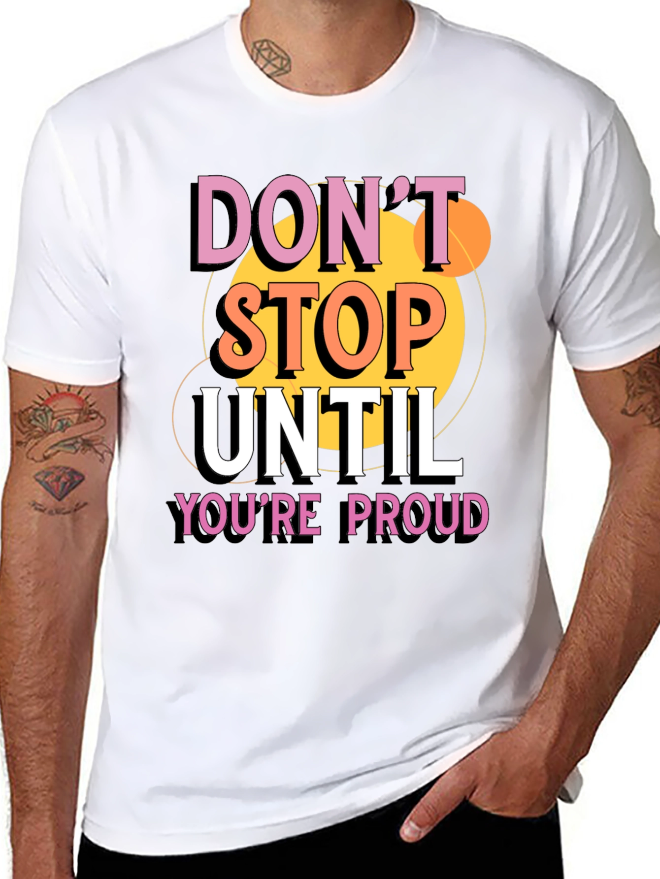 Dont Stop Until Youre Proud Graphic T-Shirt