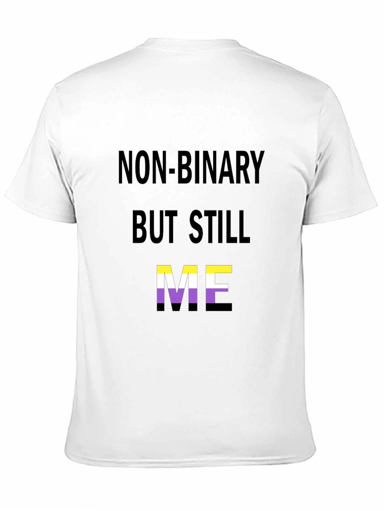 Non-Binary But Still Me T-Shirt