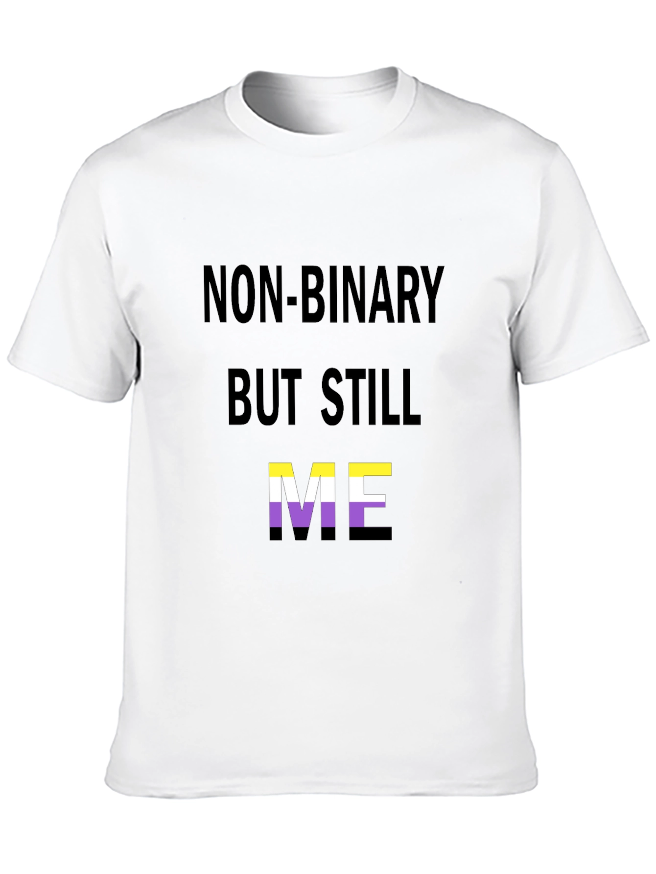 Non-Binary But Still Me T-Shirt