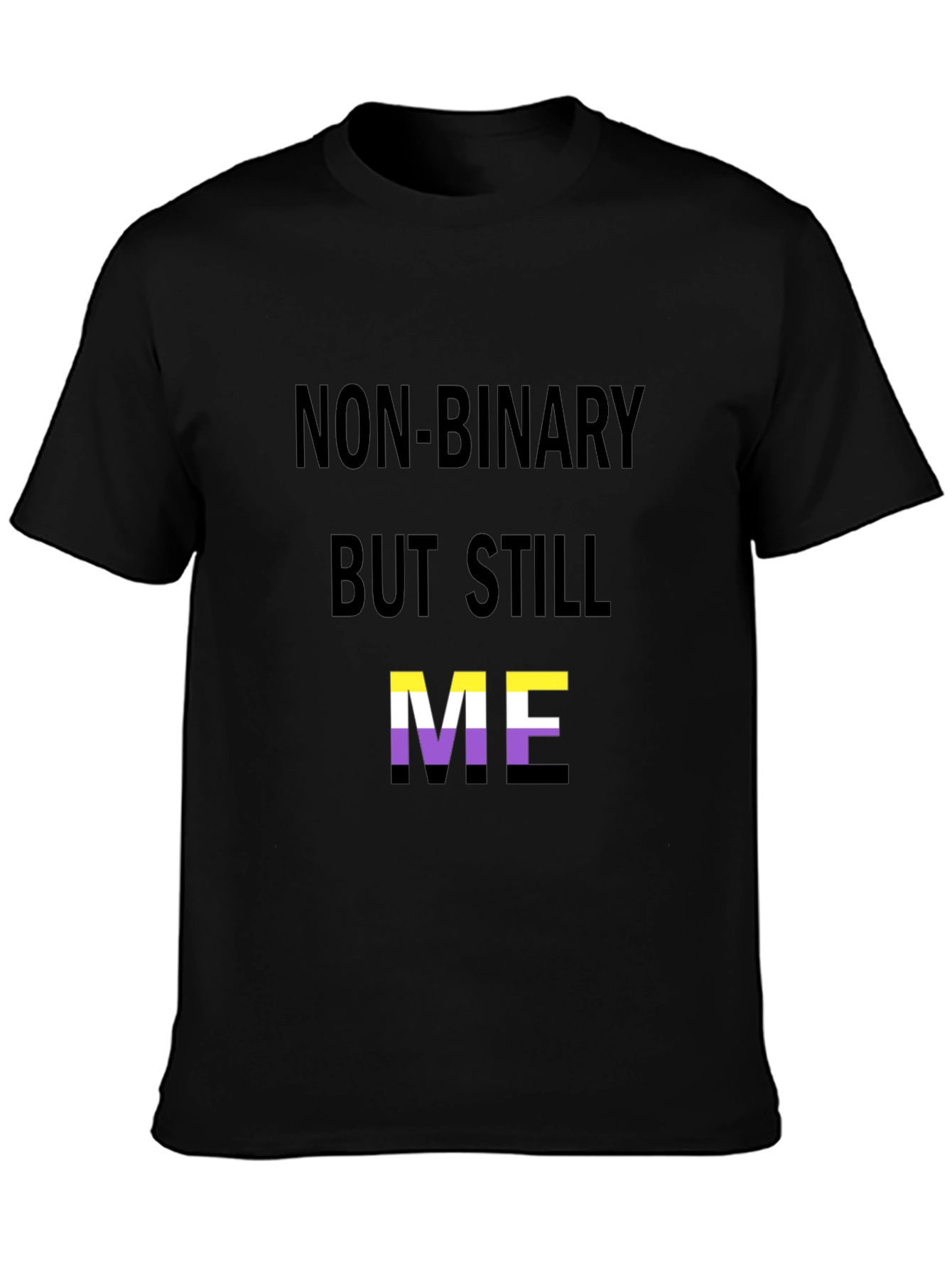 Non-Binary But Still Me T-Shirt
