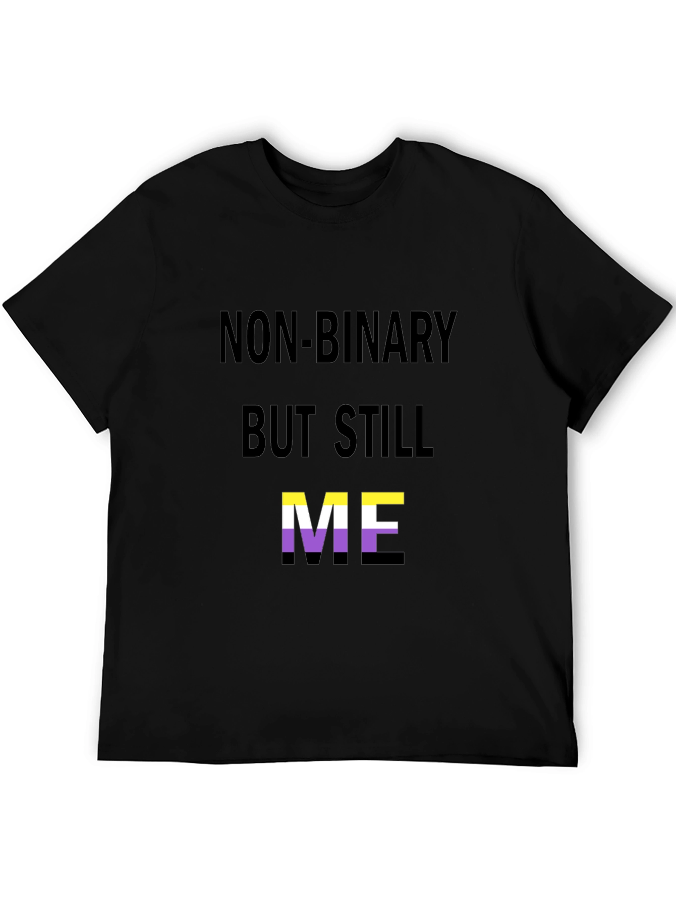 Non-Binary But Still Me T-Shirt