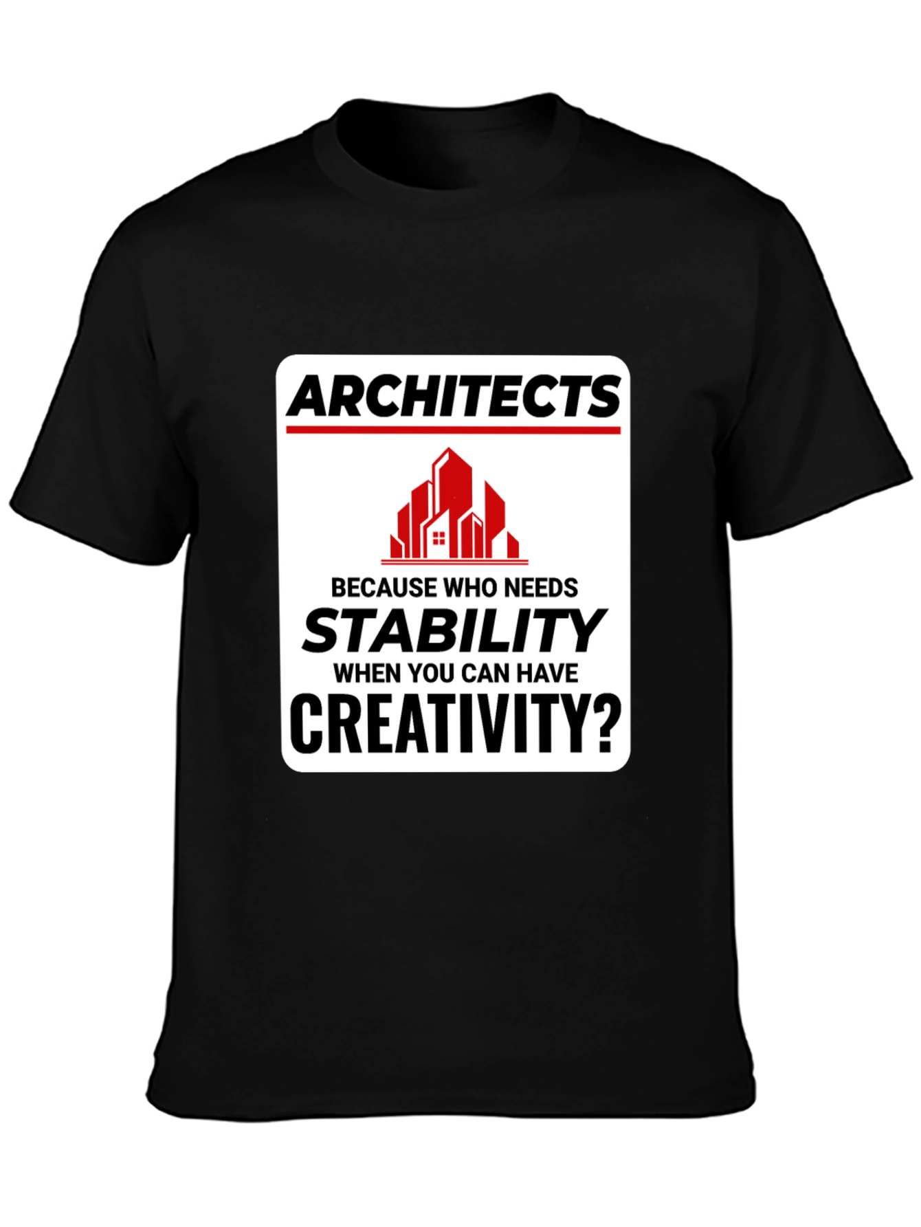 Architects Creativity T-Shirt - Stability vs. Creativity