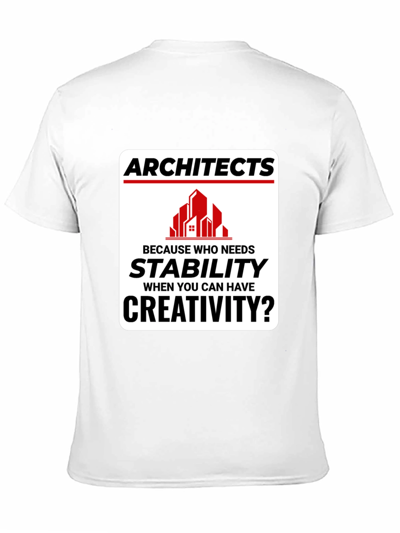 Architects Creativity T-Shirt - Stability vs. Creativity