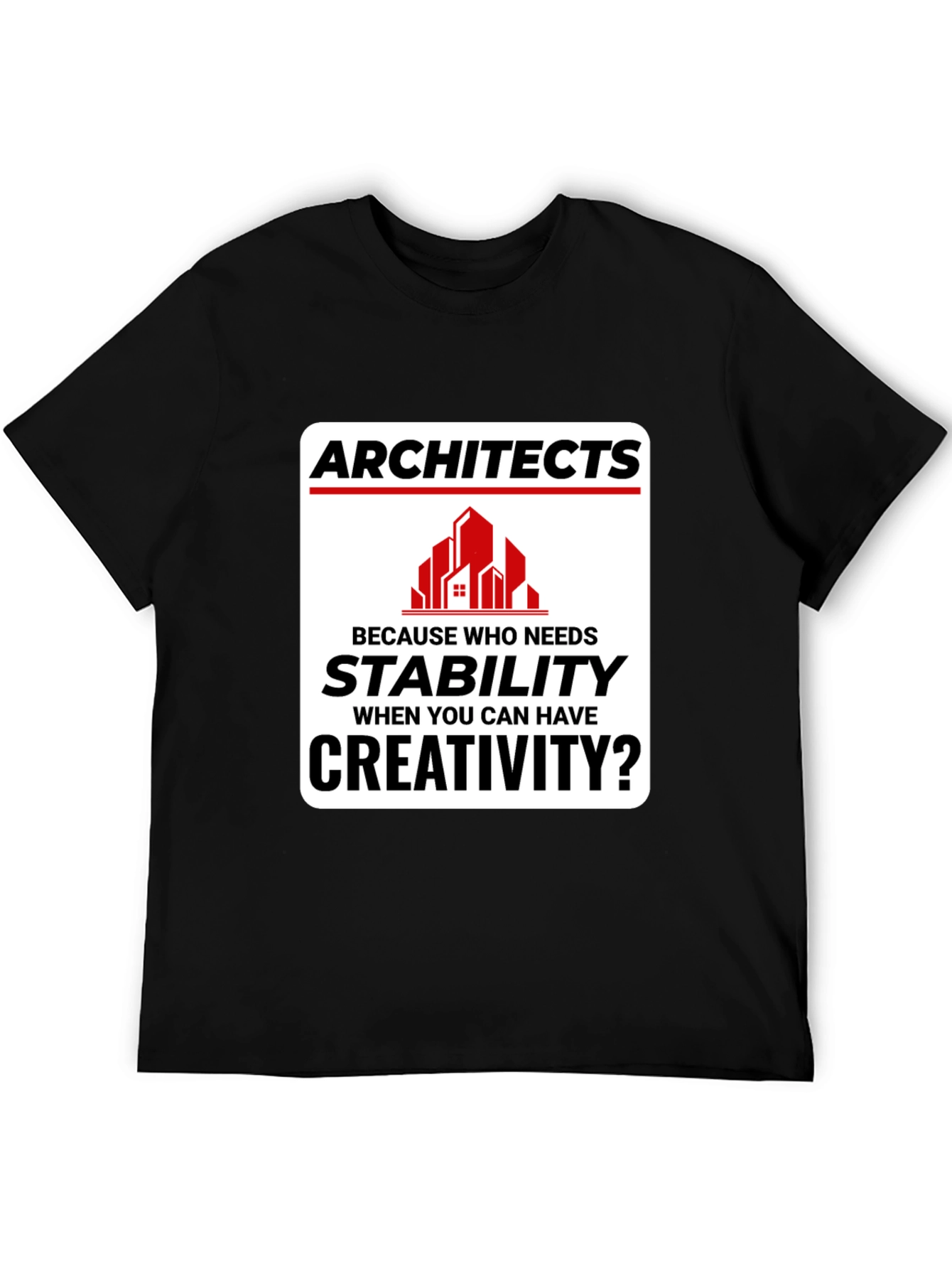 Architects Creativity T-Shirt - Stability vs. Creativity