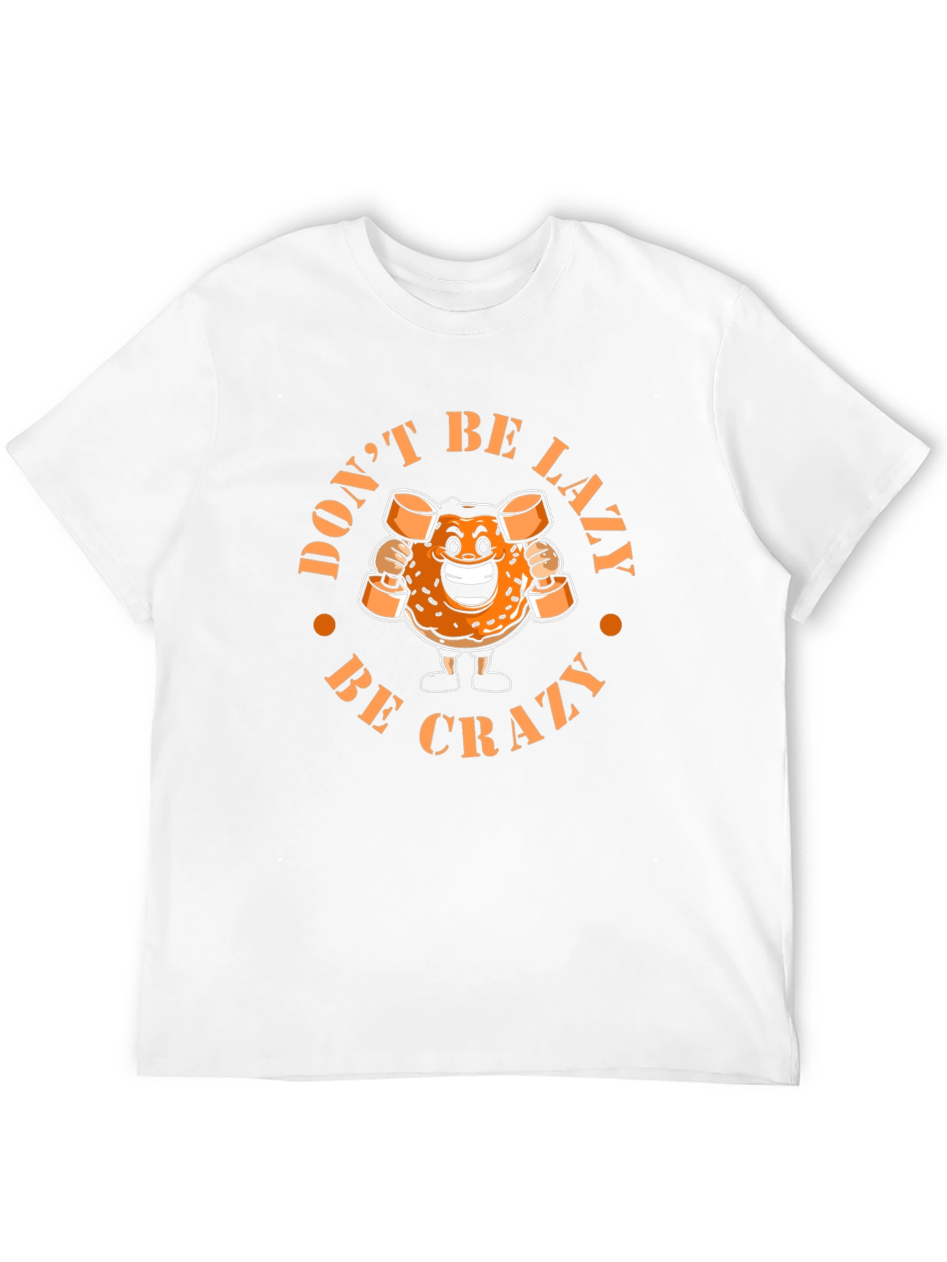 Donut Be Lazy Be Crazy Graphic T-Shirt