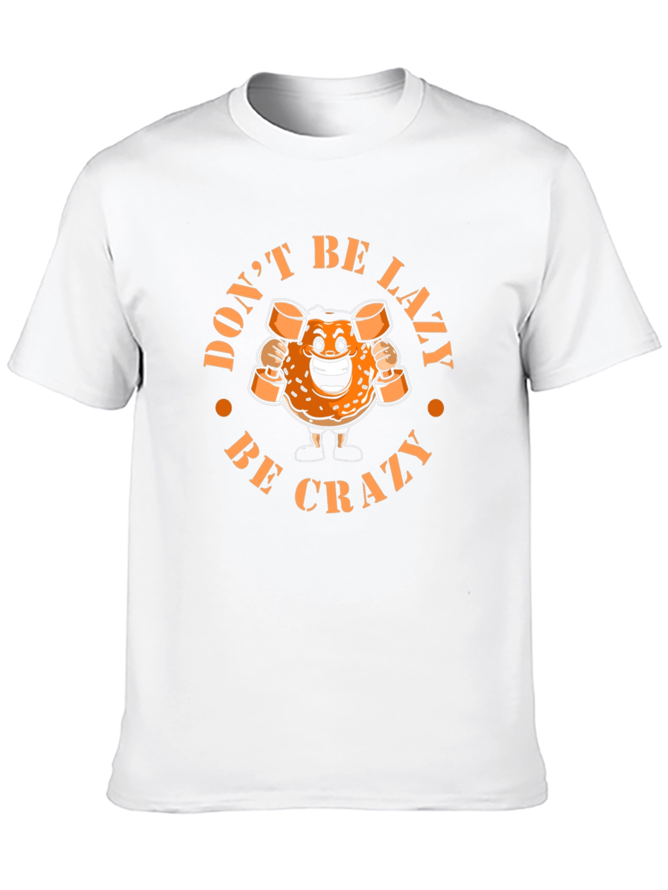 Donut Be Lazy Be Crazy Graphic T-Shirt