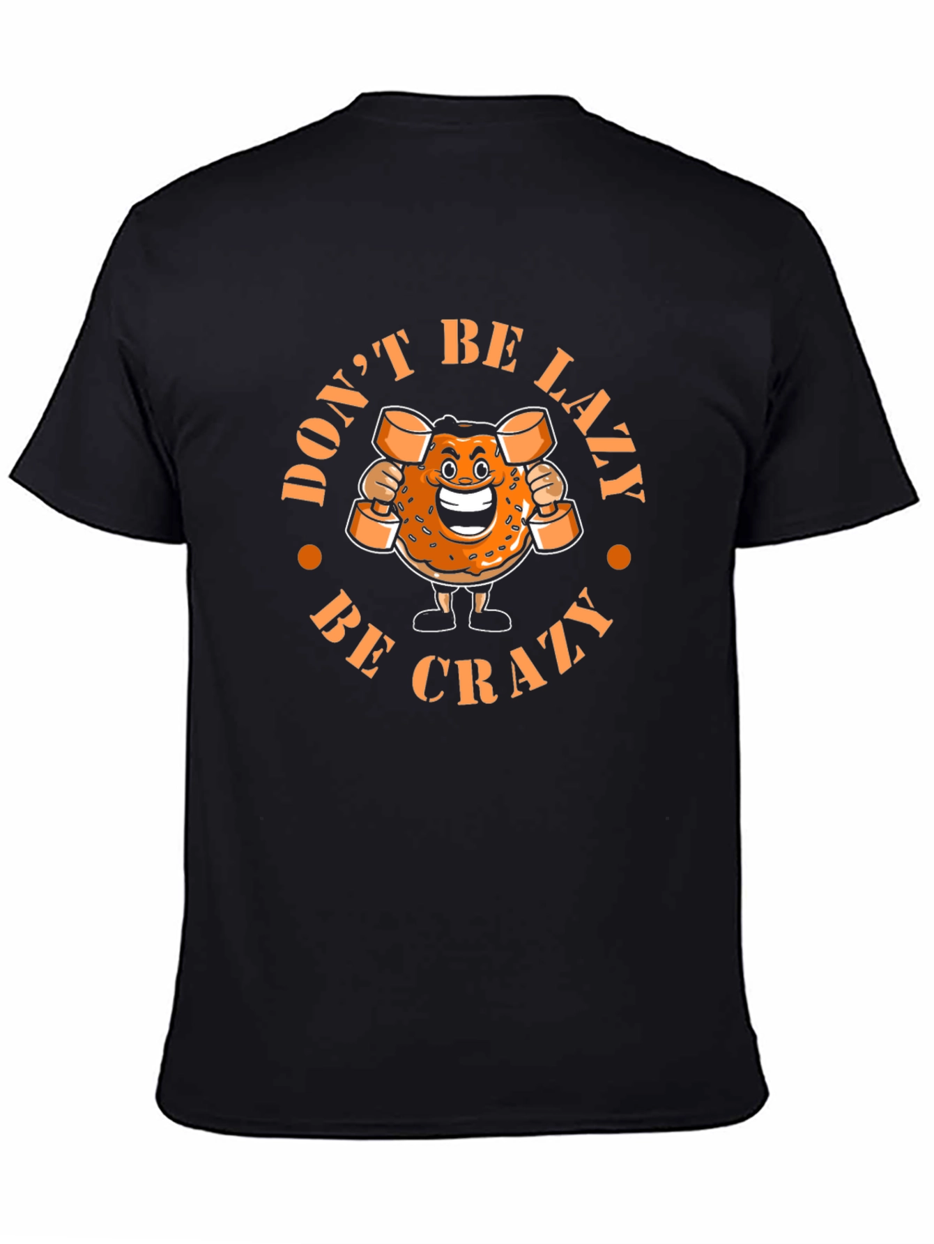 Donut Be Lazy Be Crazy Graphic T-Shirt