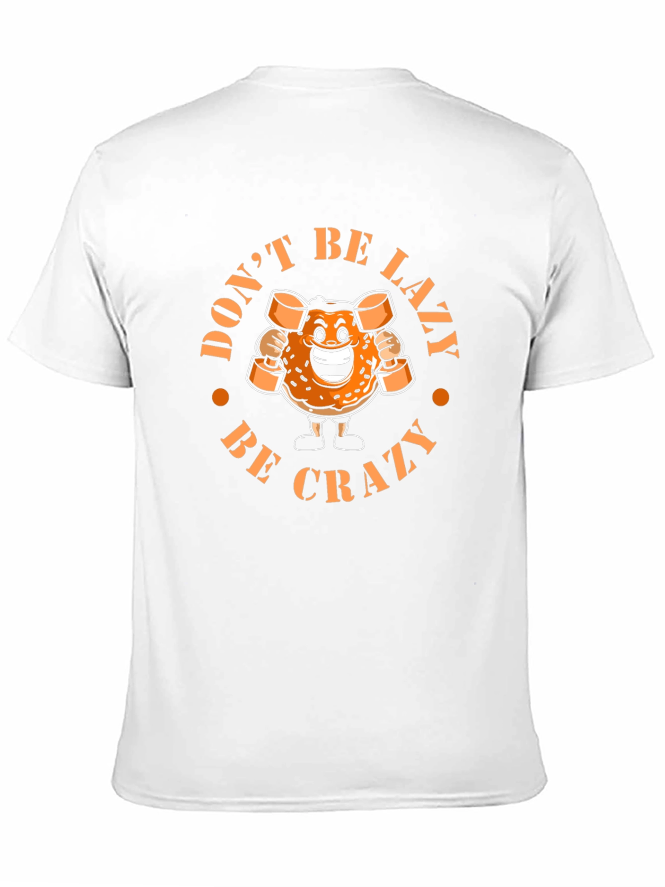Donut Be Lazy Be Crazy Graphic T-Shirt