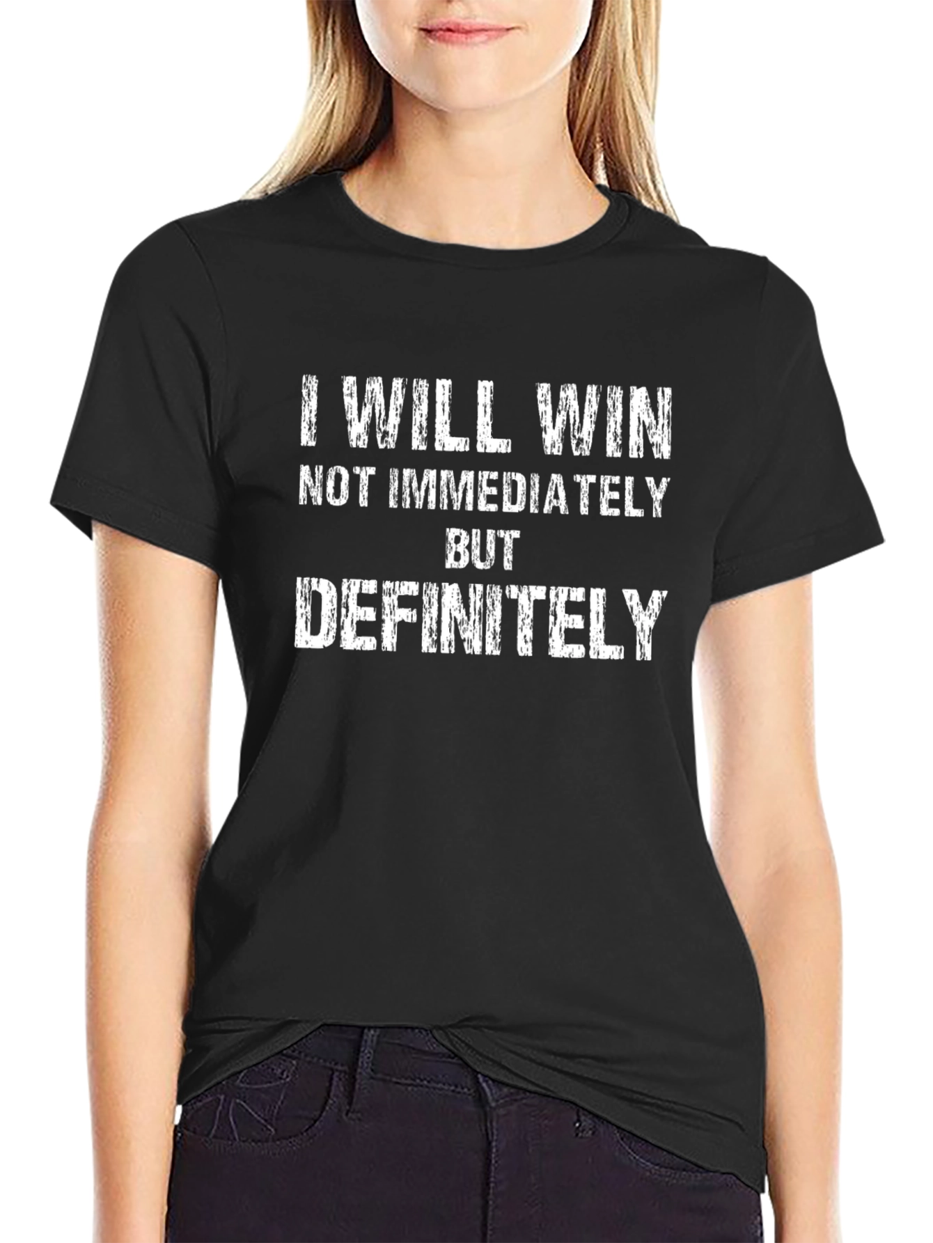 I Will Win Definitely T-Shirt