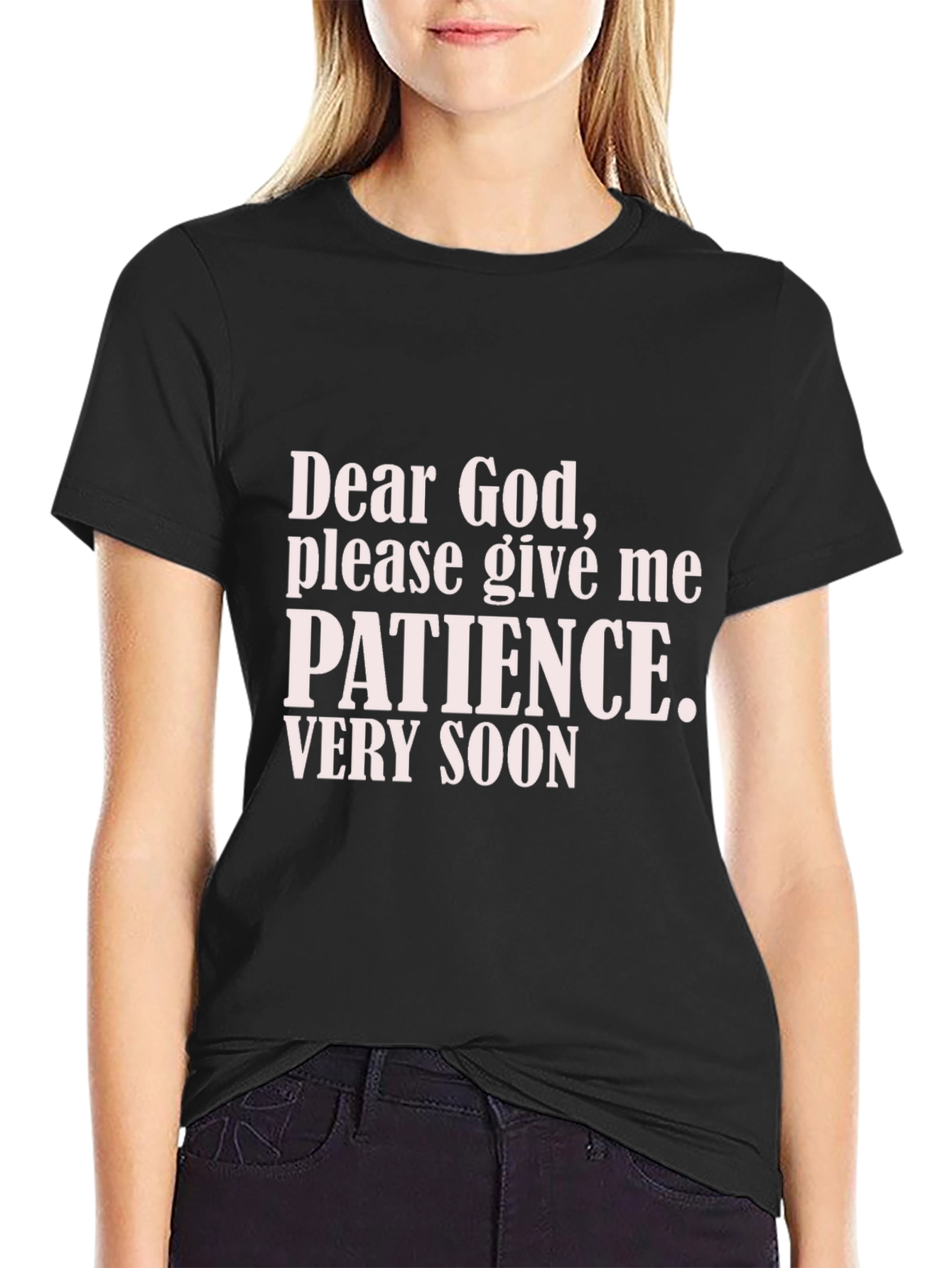 Dear God Patience T-Shirt - Funny Slogan Tee
