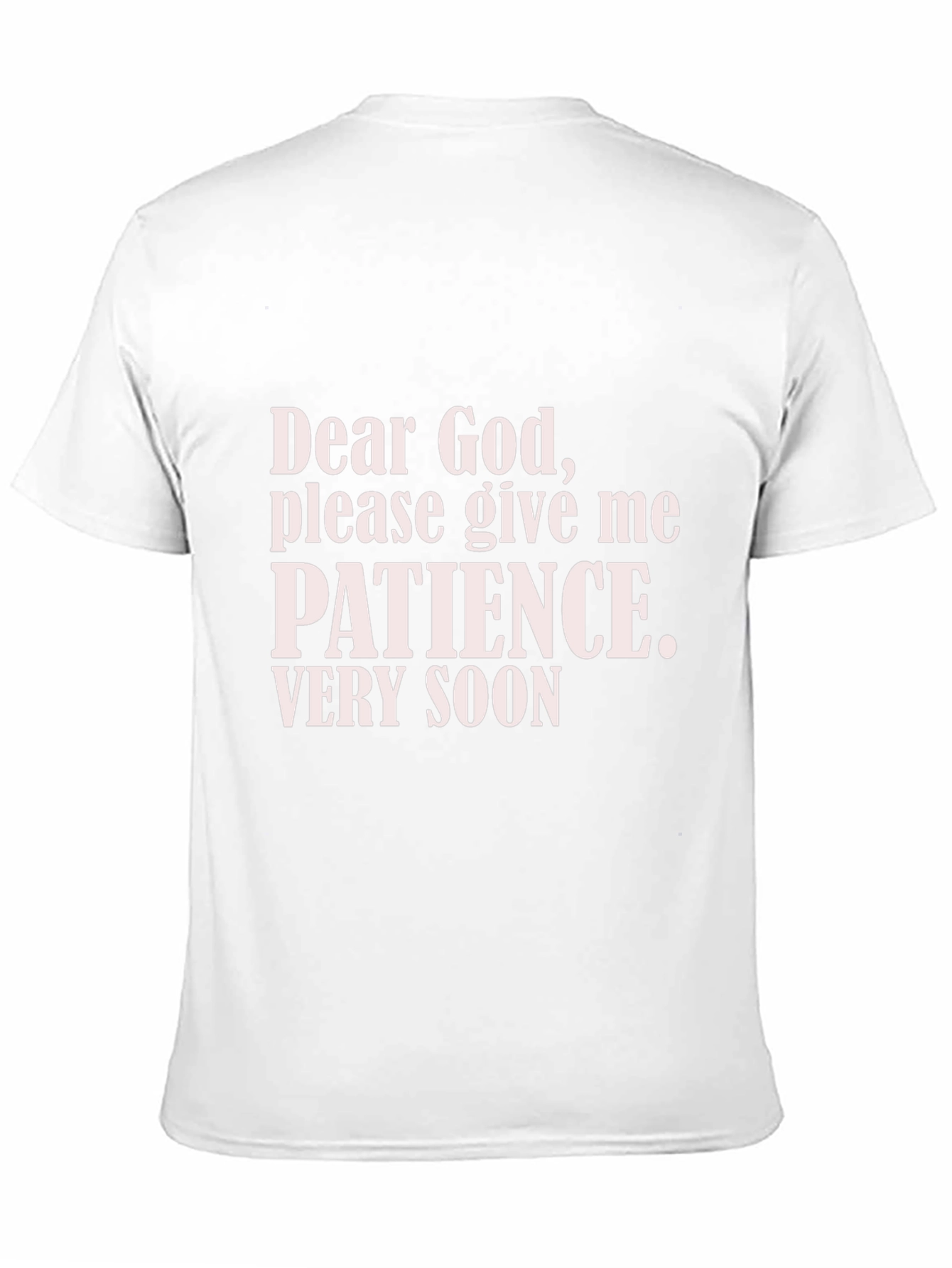 Dear God Patience T-Shirt - Funny Slogan Tee