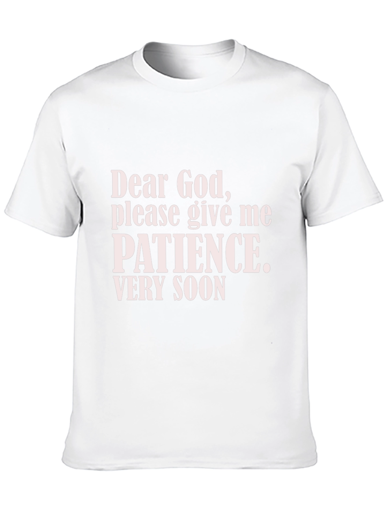 Dear God Patience T-Shirt - Funny Slogan Tee