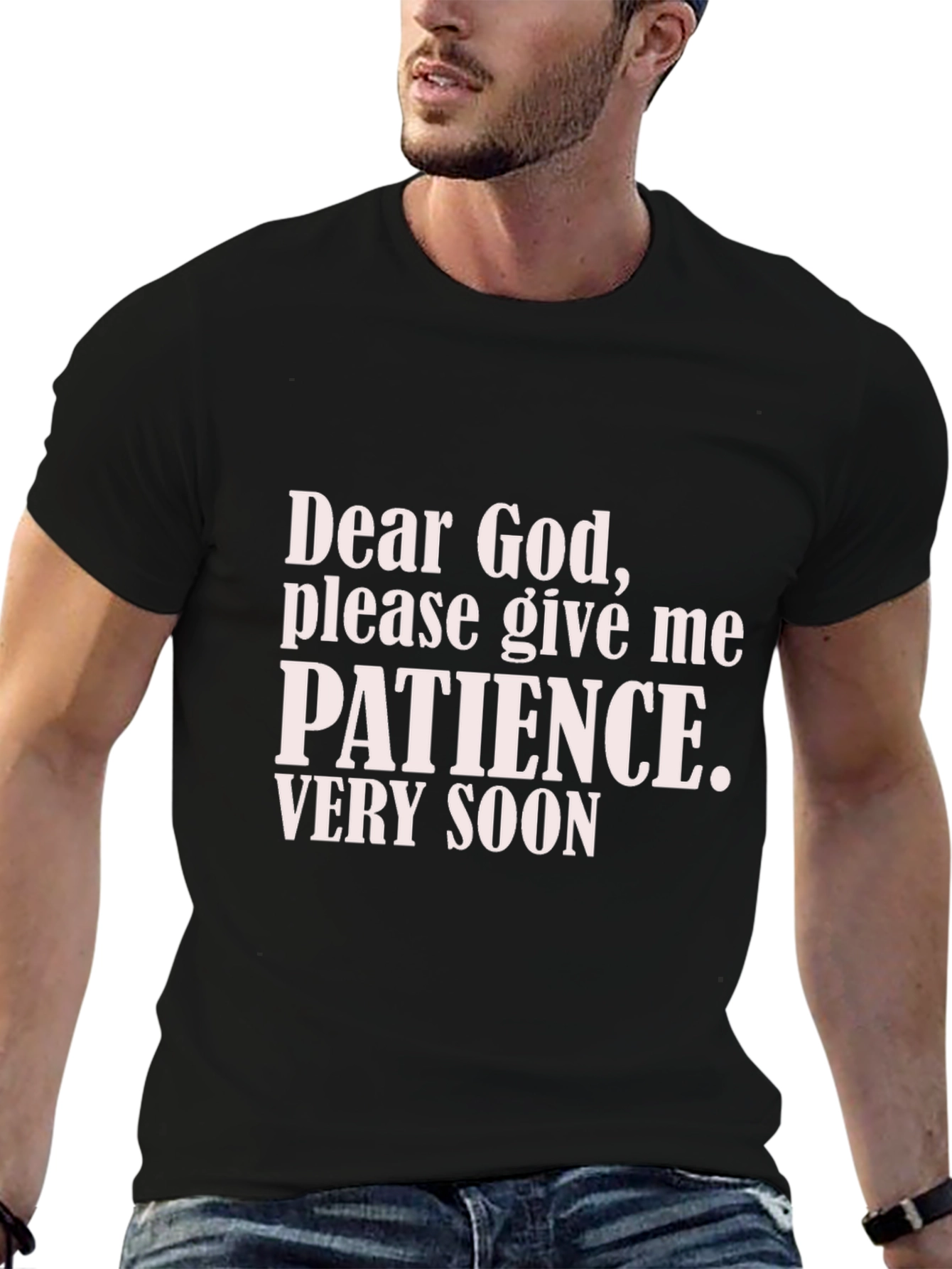 Dear God Patience T-Shirt - Funny Slogan Tee