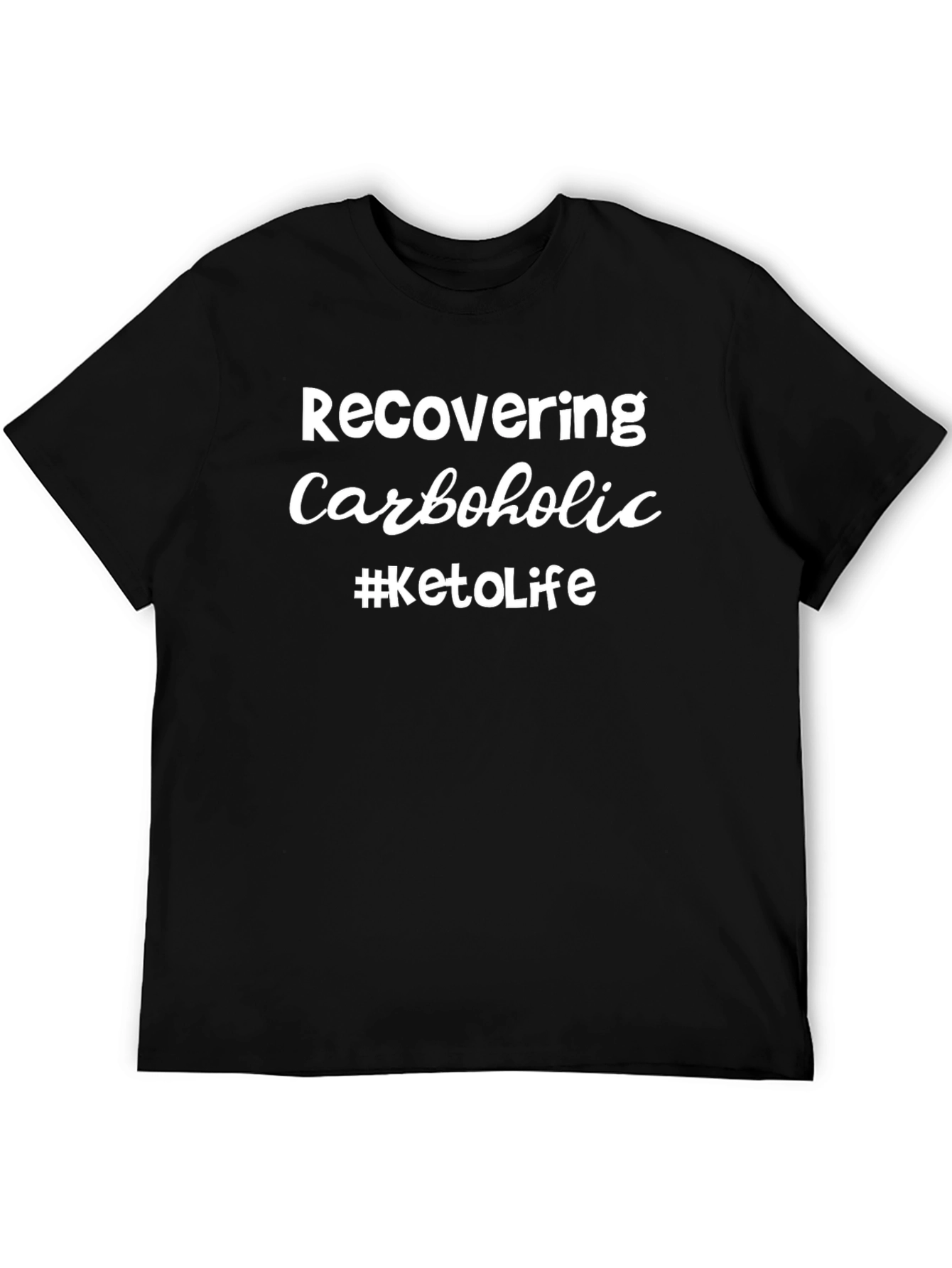 Recovering Carboholic #KetoLife Graphic T-Shirt