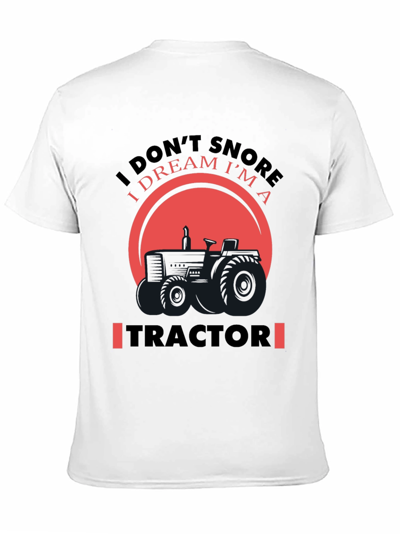 Dream Tractor Graphic Tee - Novelty Farmer Shirt