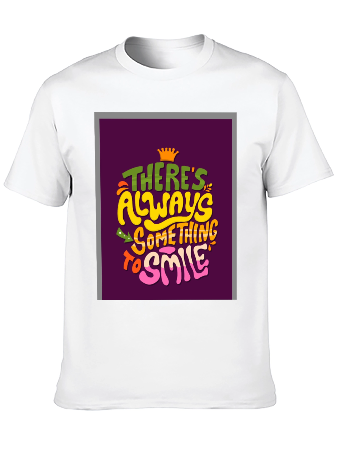 Theres Always Something To Smile Graphic Tee