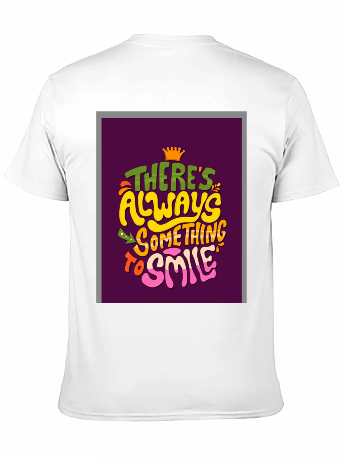 Theres Always Something To Smile Graphic Tee