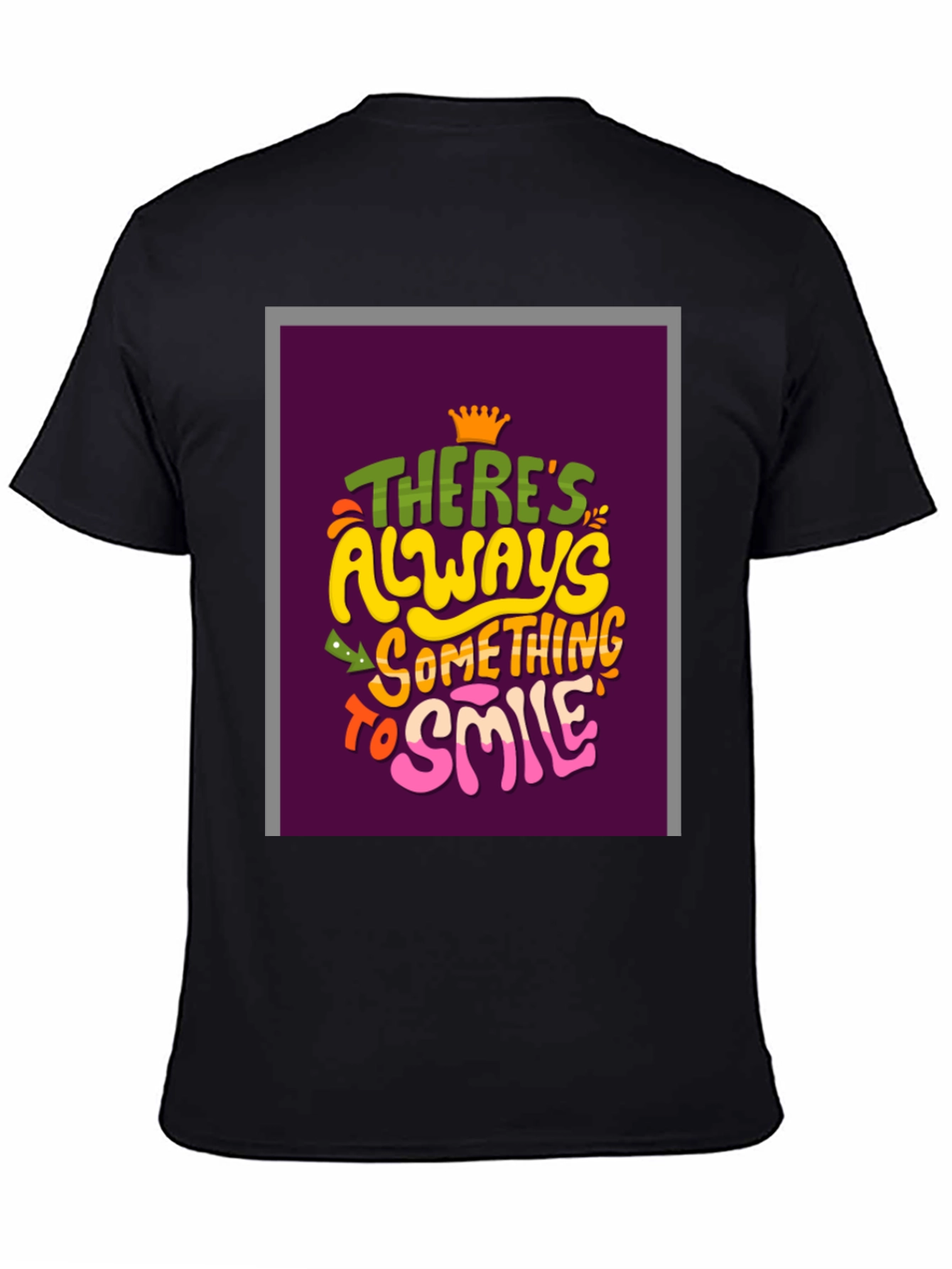 Theres Always Something To Smile Graphic Tee