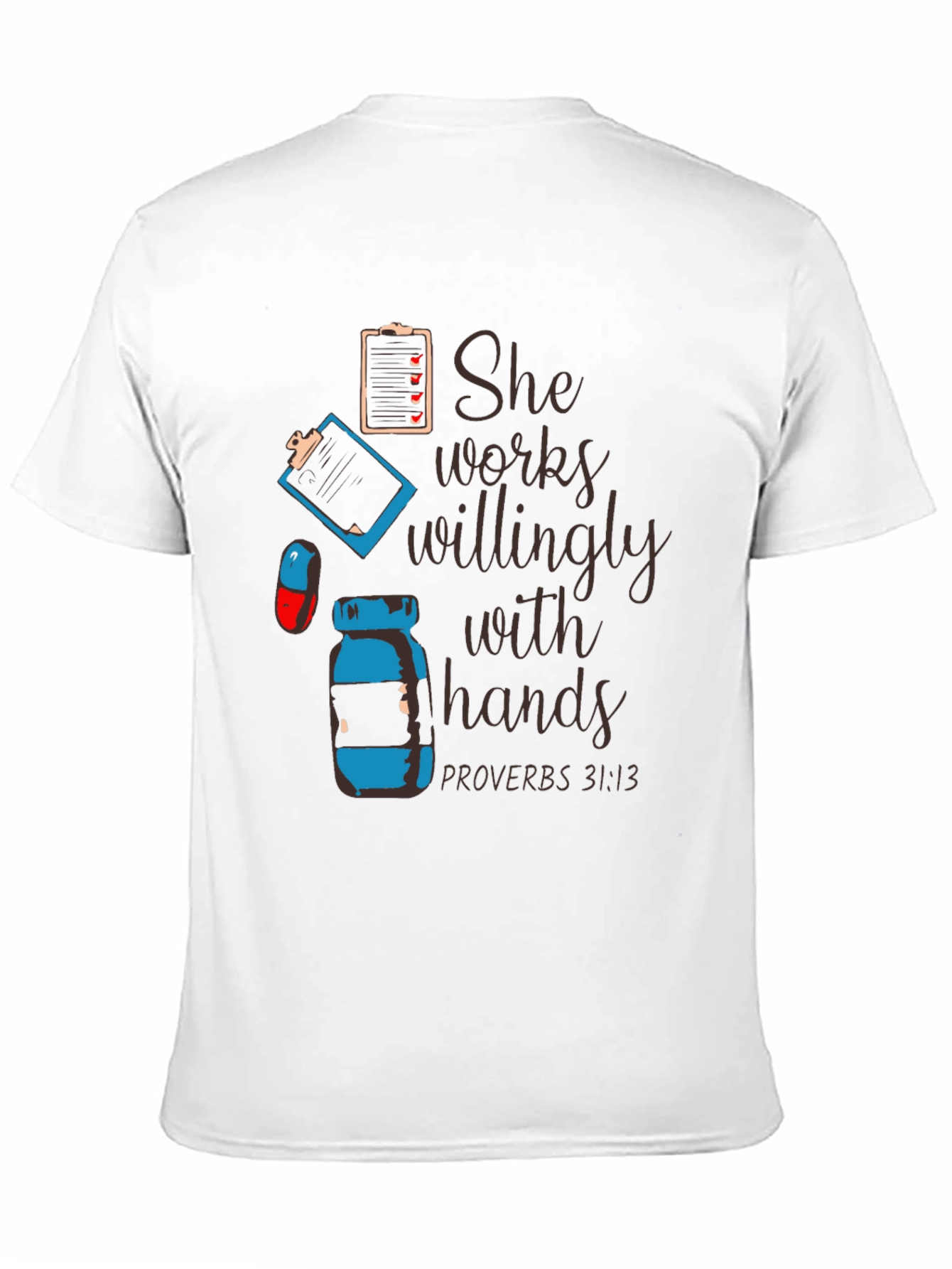 She Works Willingly with Hands T-Shirt