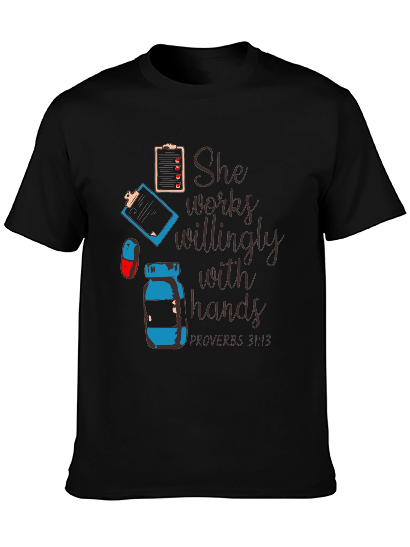 She Works Willingly with Hands T-Shirt