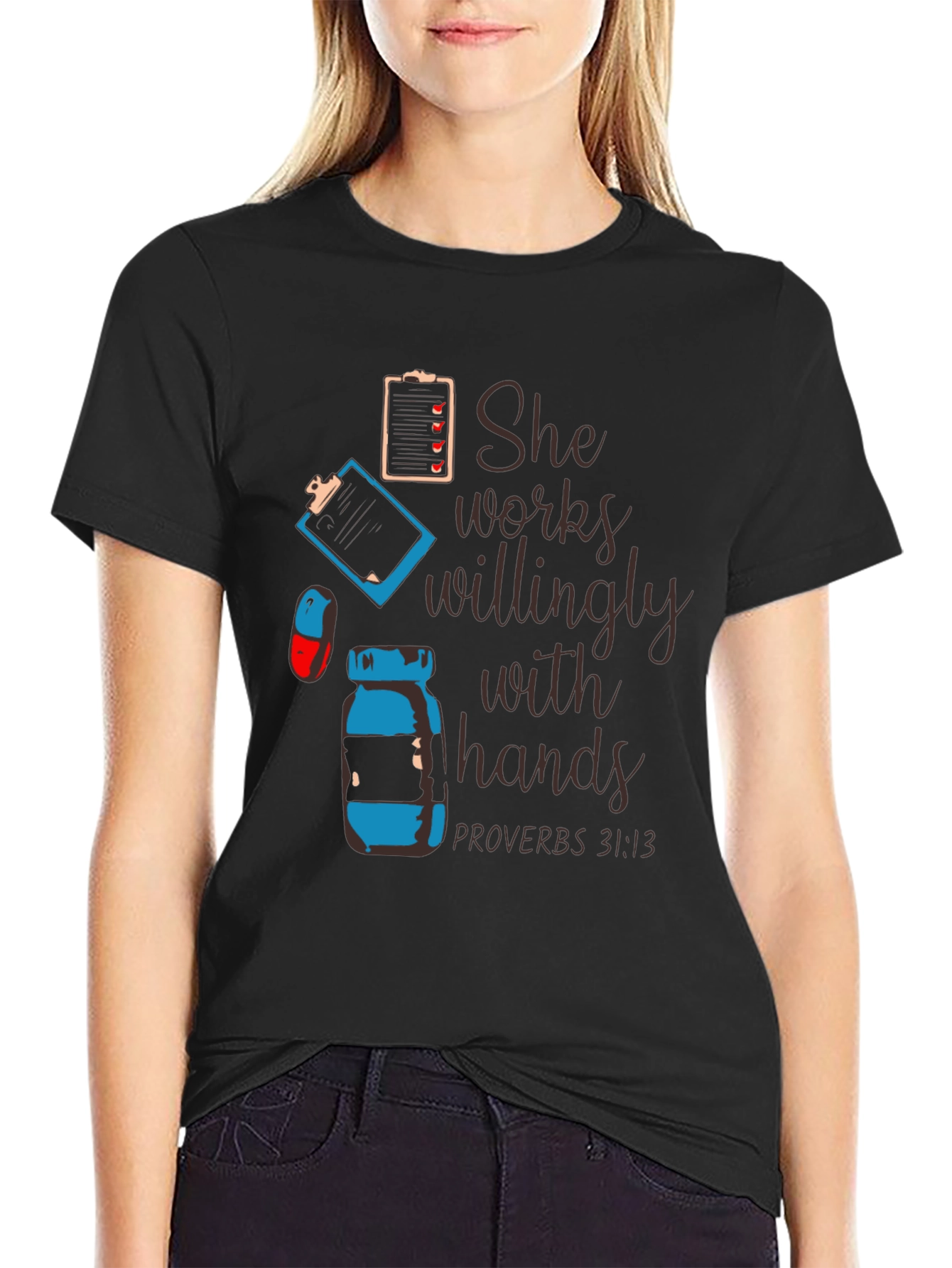 She Works Willingly with Hands T-Shirt