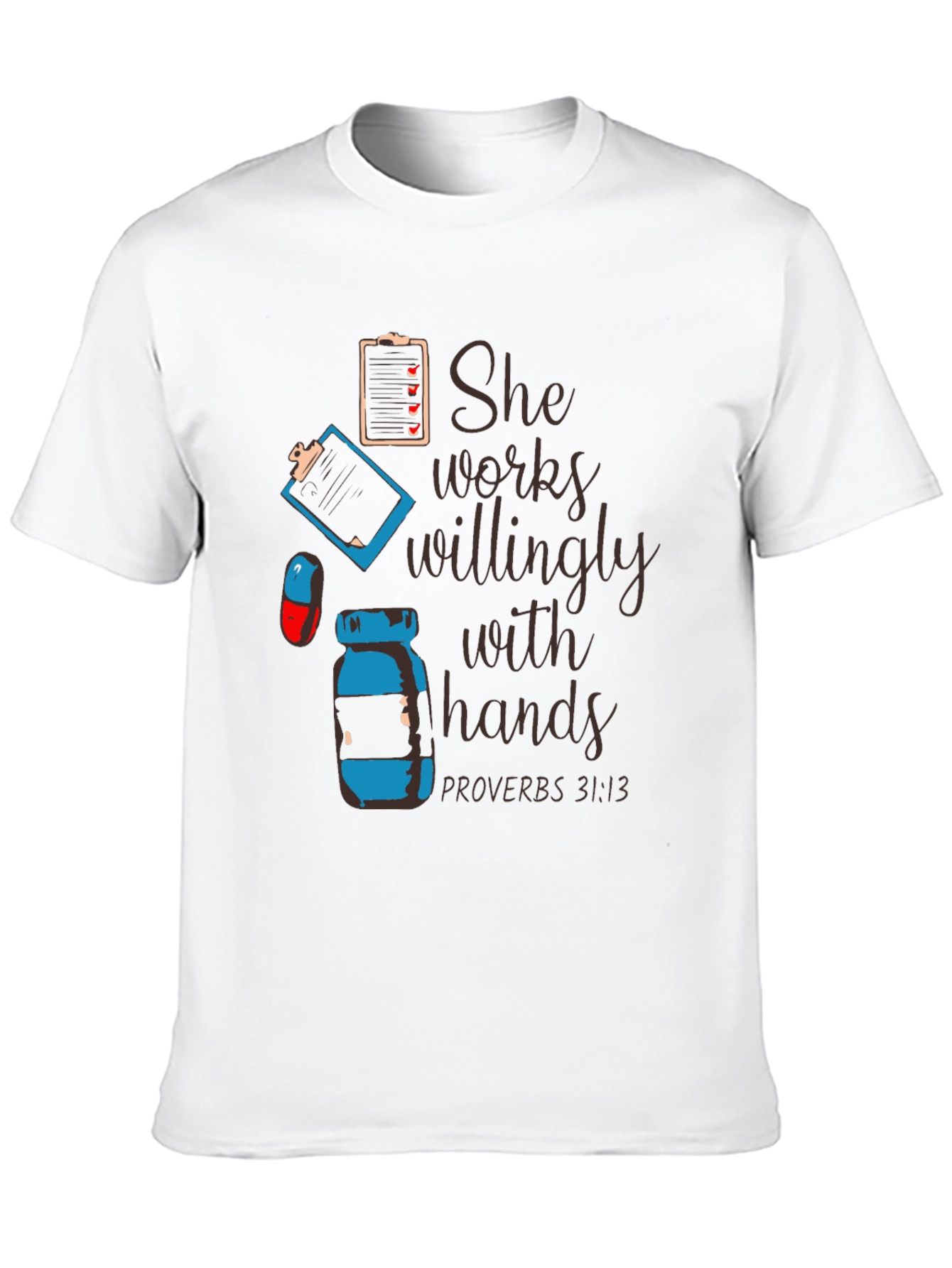 She Works Willingly with Hands T-Shirt