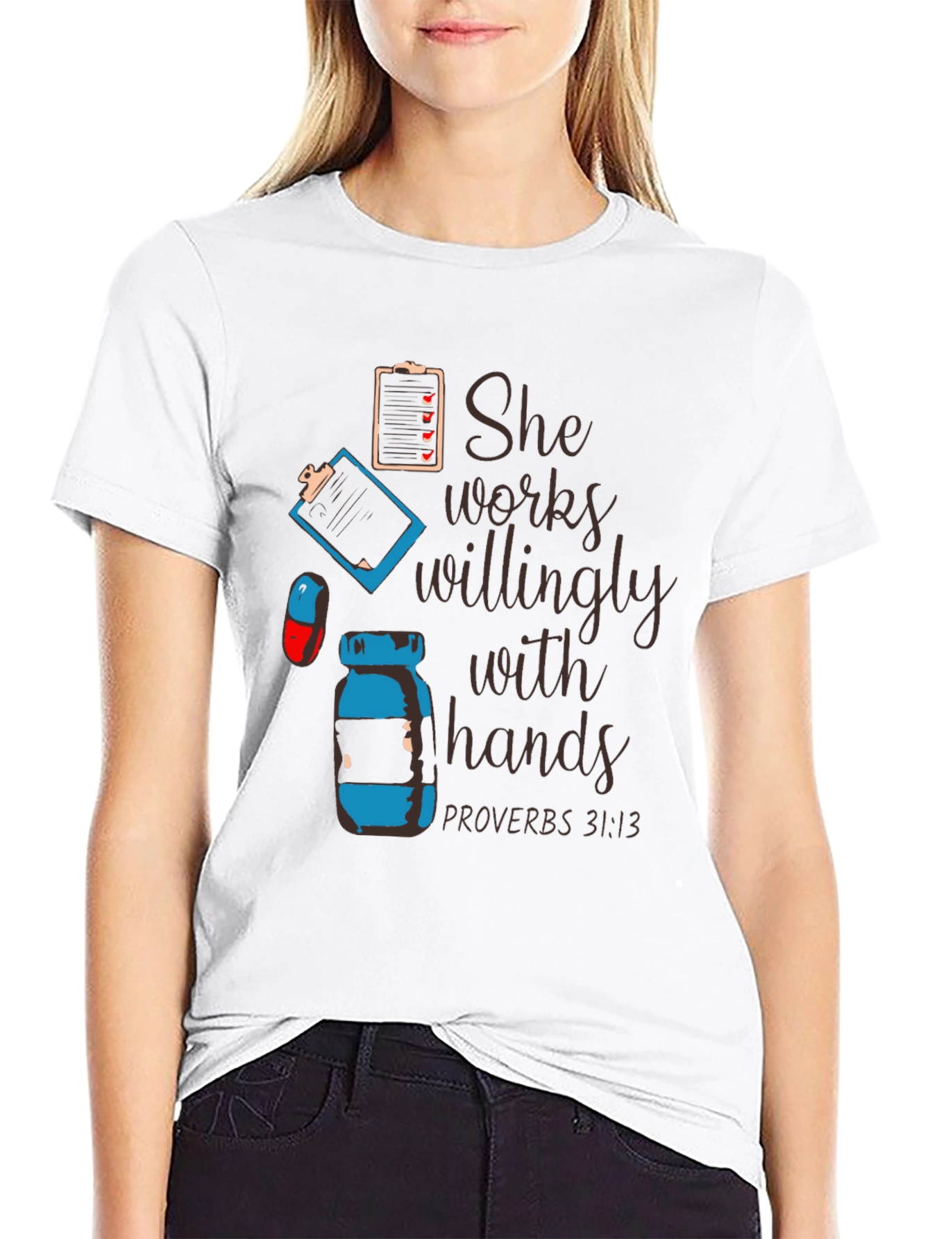 She Works Willingly with Hands T-Shirt