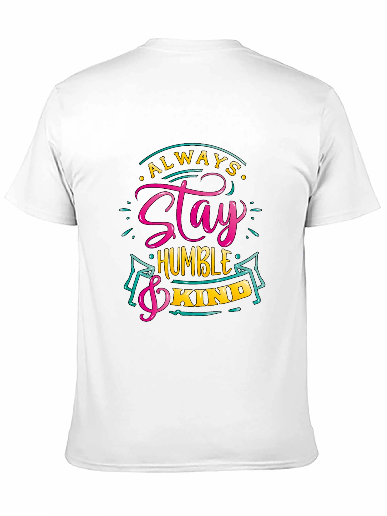 Always Stay Humble & Kind Graphic Tee