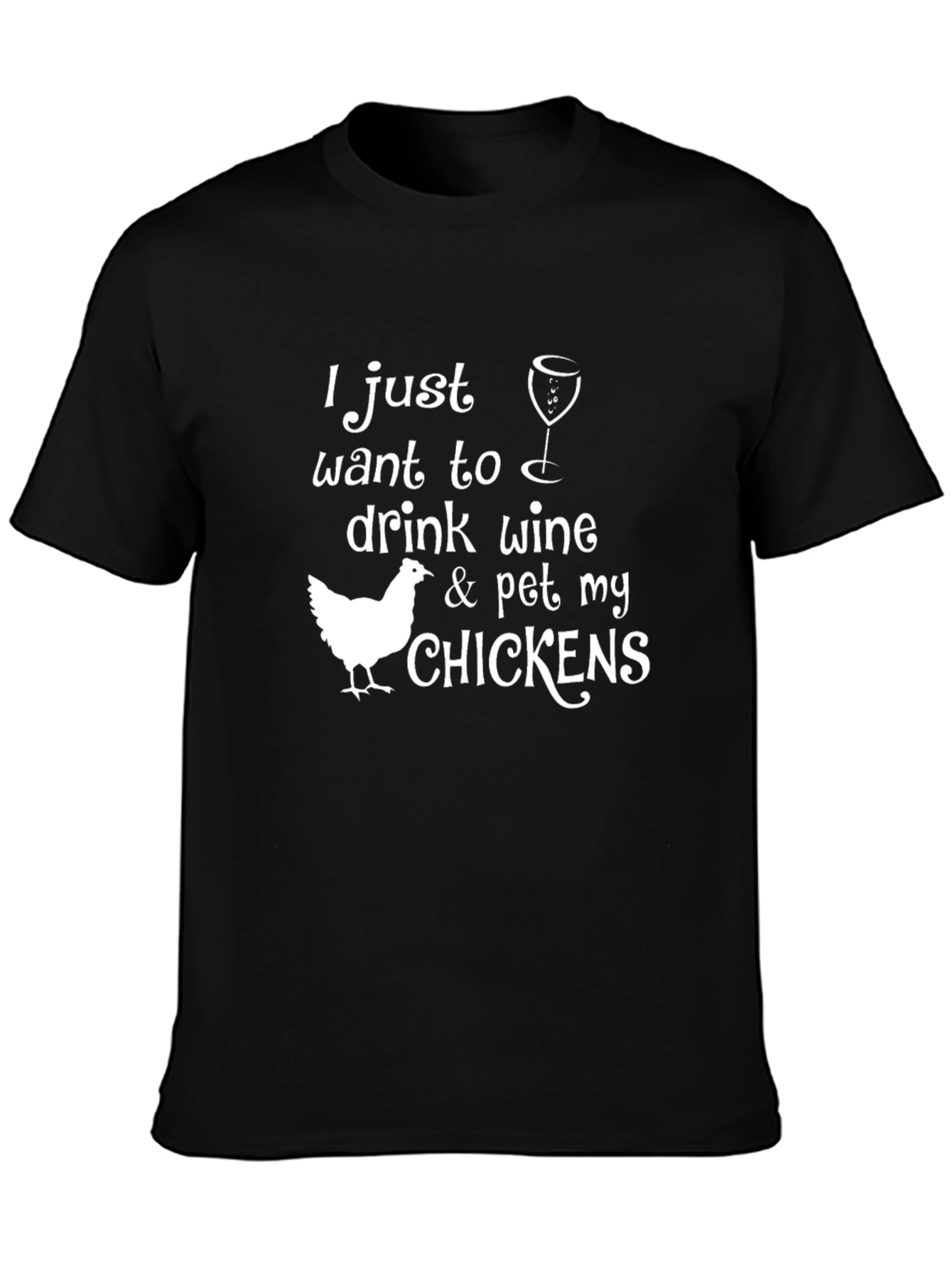 Drink Wine & Pet My Chickens Graphic Tee