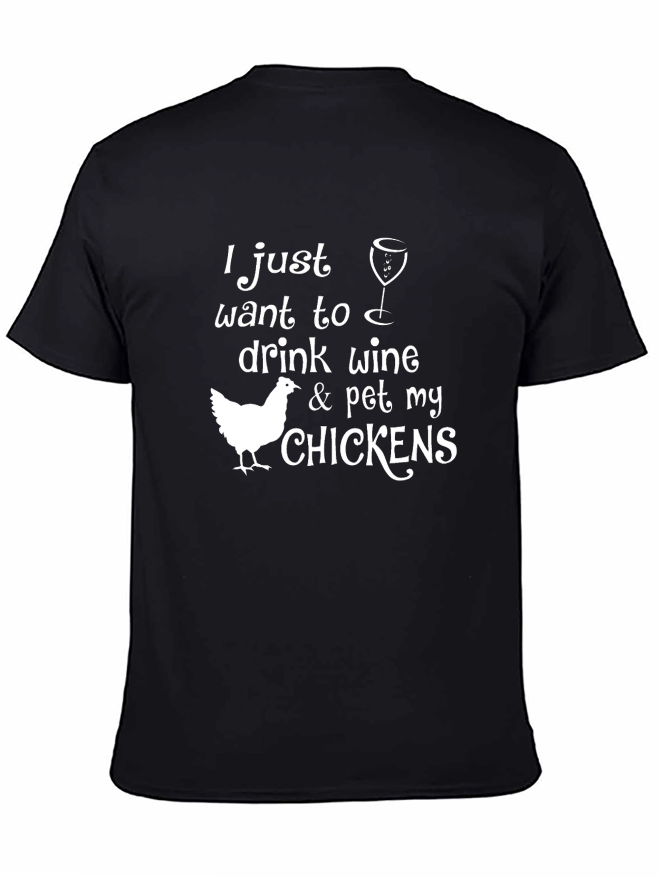 Drink Wine & Pet My Chickens Graphic Tee